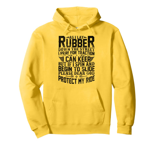 As I Lay Rubber Down Street Bikers Love Hoodie - Graphic Print Unisex - T-Shirt, Sweatshirt, Hoodie