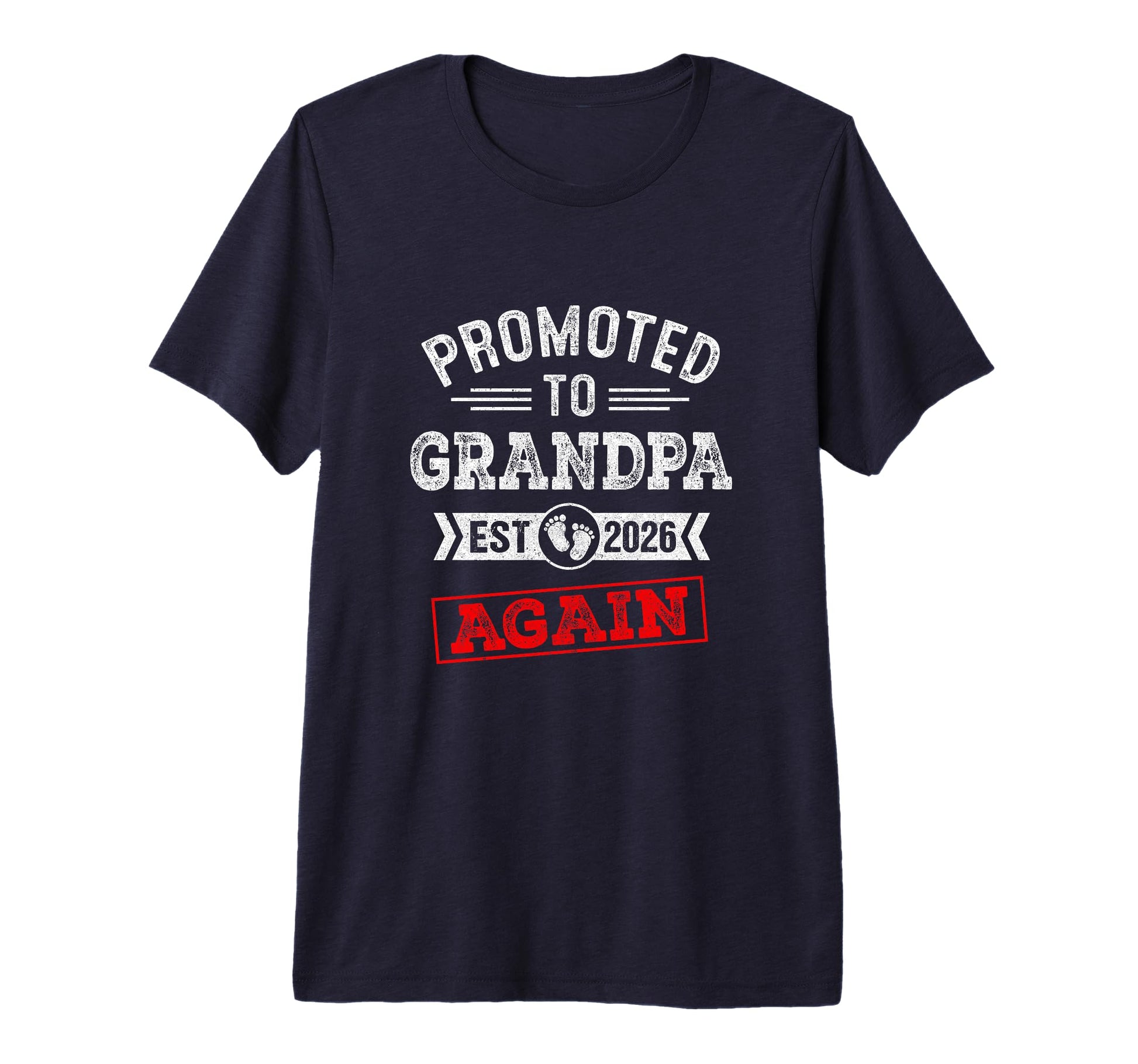 Promoted To Grandpa Again 2026 T-Shirt - Fun Novelty Design Men Women - T-Shirt, Sweatshirt, Hoodie