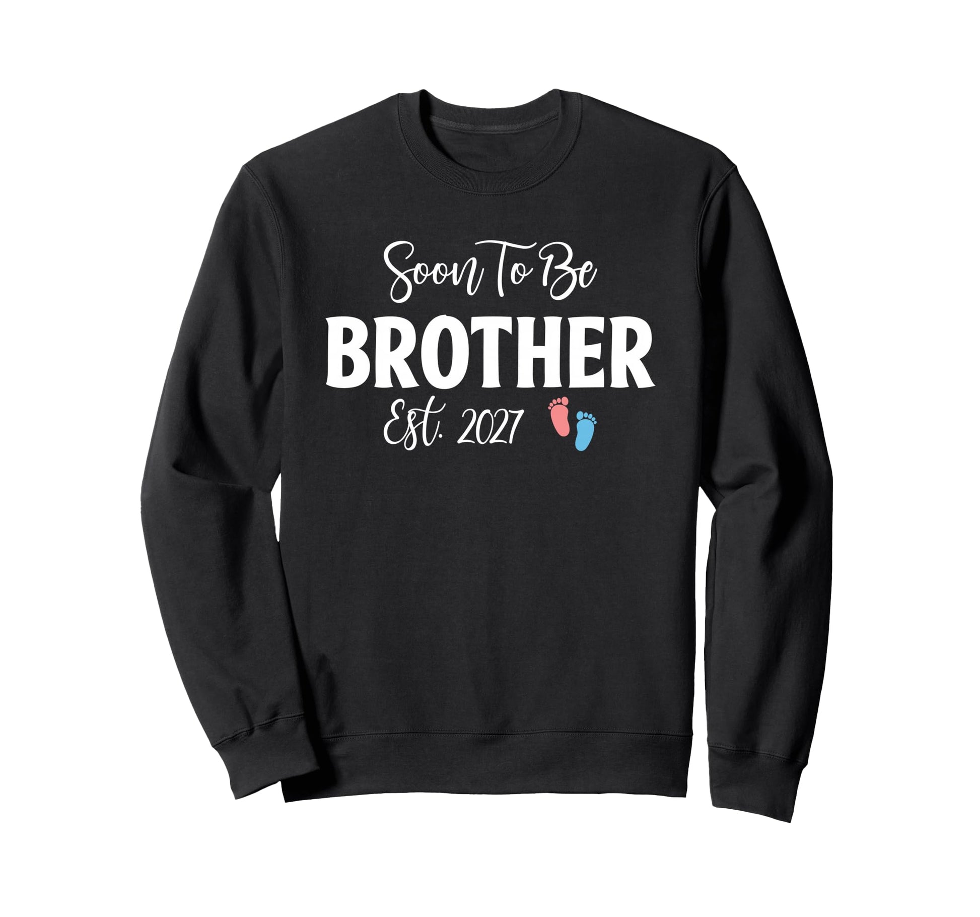 Soon To Be Brother Est 2027 Funny Sweatshirt - Fun Novelty Design Unisex - T-Shirt, Sweatshirt, Hoodie