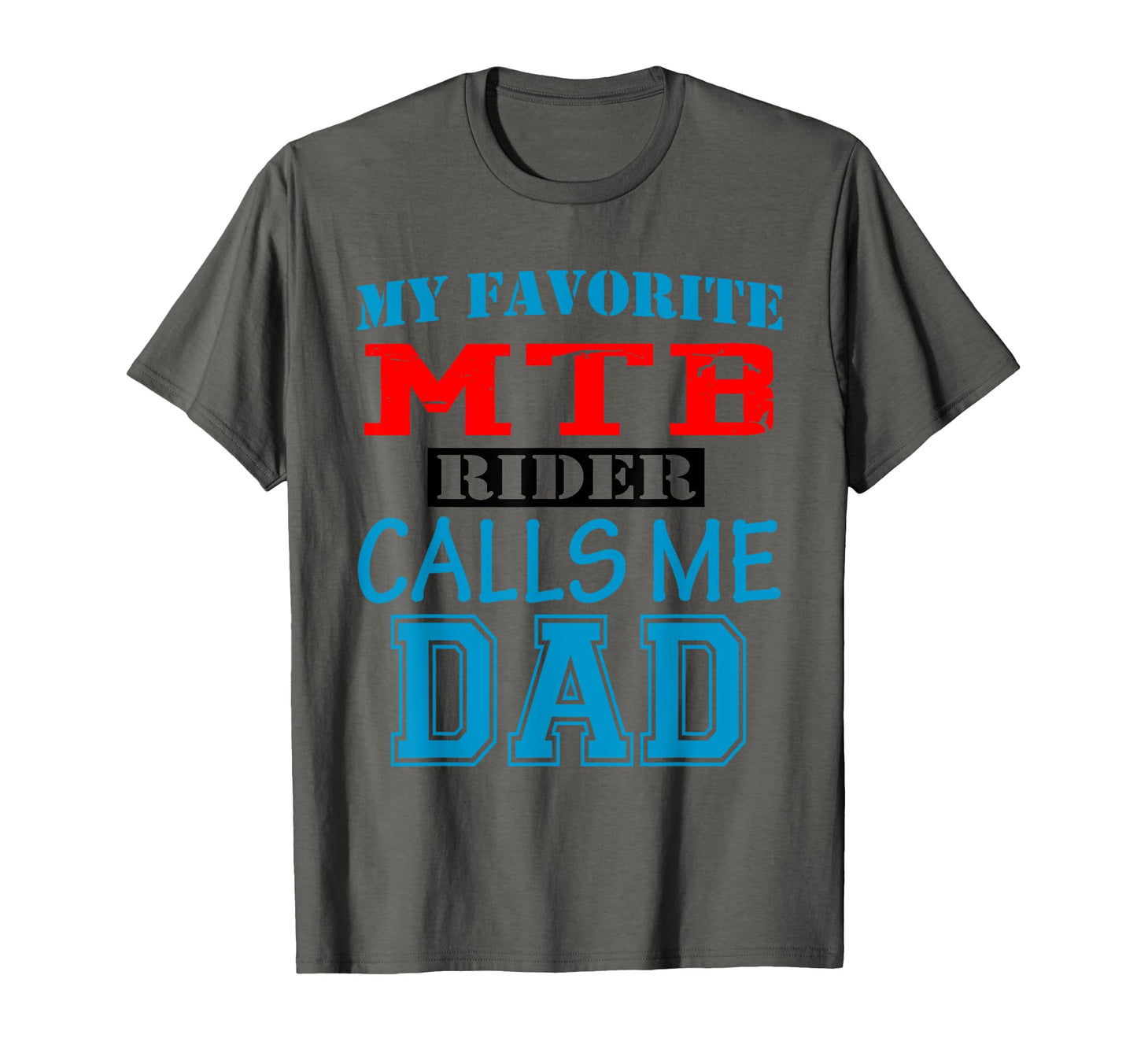 Funny Proud Dad Support Mtb Rider T-Shirt - Streetwear Style Unisex - T-Shirt, Sweatshirt, Hoodie