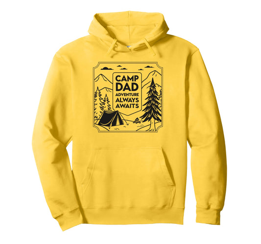 Camp Dad Adventure Awaits Fathers Hoodie - Fun Novelty Design Men Women - T-Shirt, Sweatshirt, Hoodie