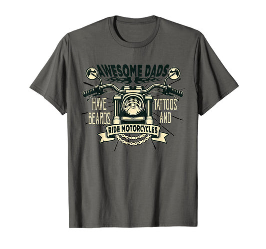 Awesome Dads Have Beards Tattoos T-Shirt - Casual Everyday Wear Unisex - T-Shirt, Sweatshirt, Hoodie