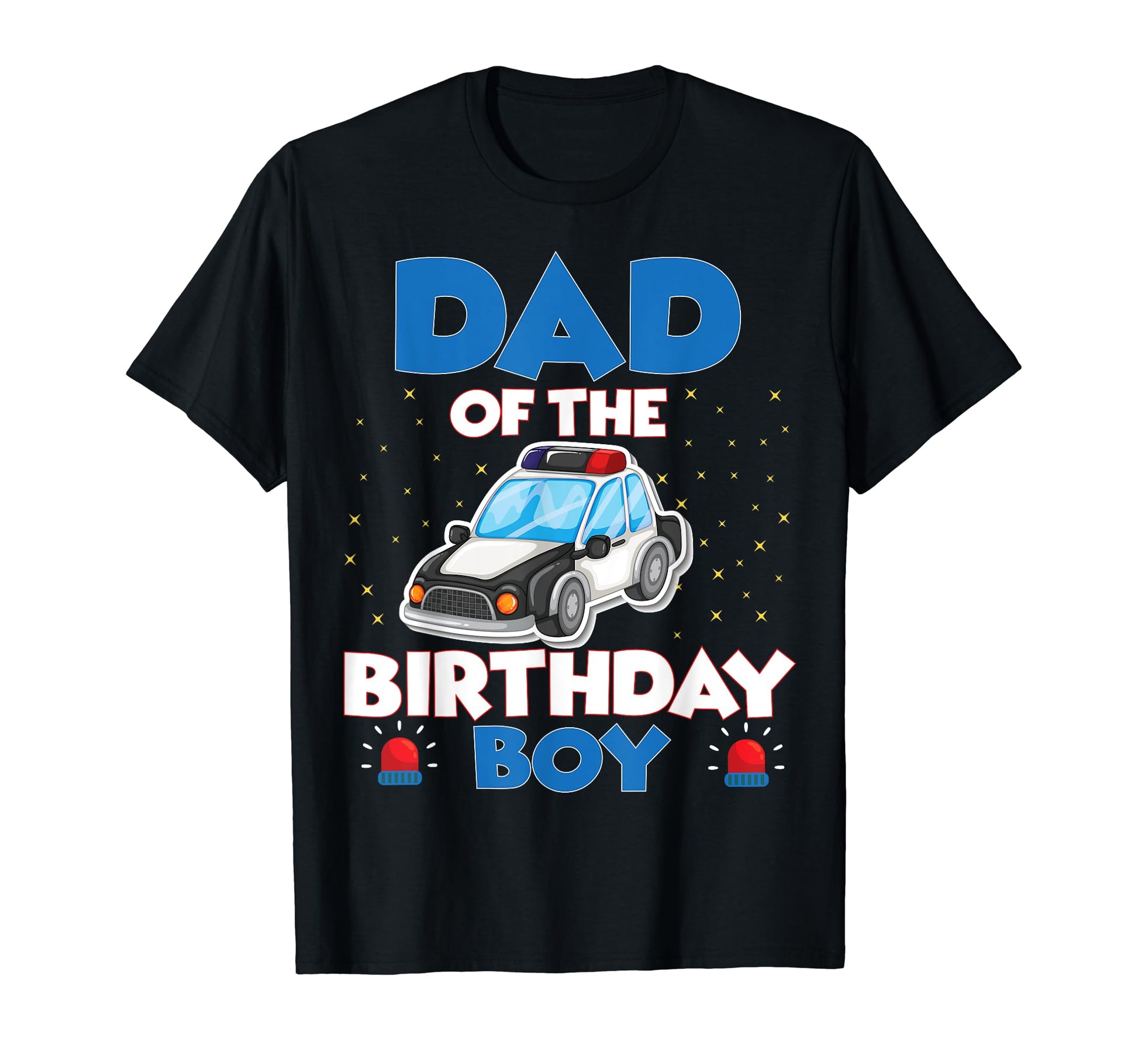 Dad Birthday Policeman Officer Party T-Shirt - Custom Art Print Unisex - T-Shirt, Sweatshirt, Hoodie