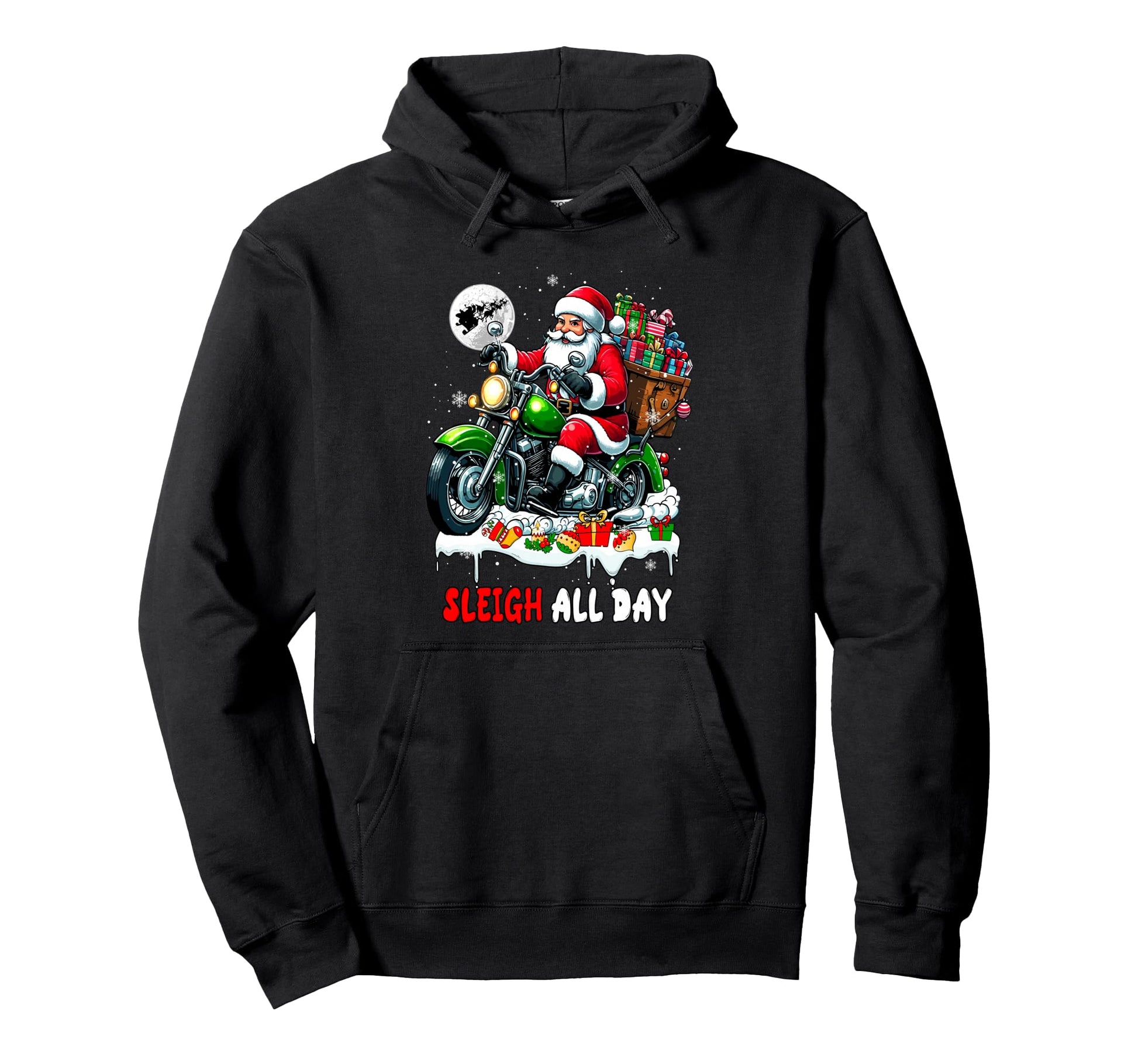 Sleigh All Day Santa Riding Hoodie - Casual Everyday Wear Unisex - T-Shirt, Sweatshirt, Hoodie