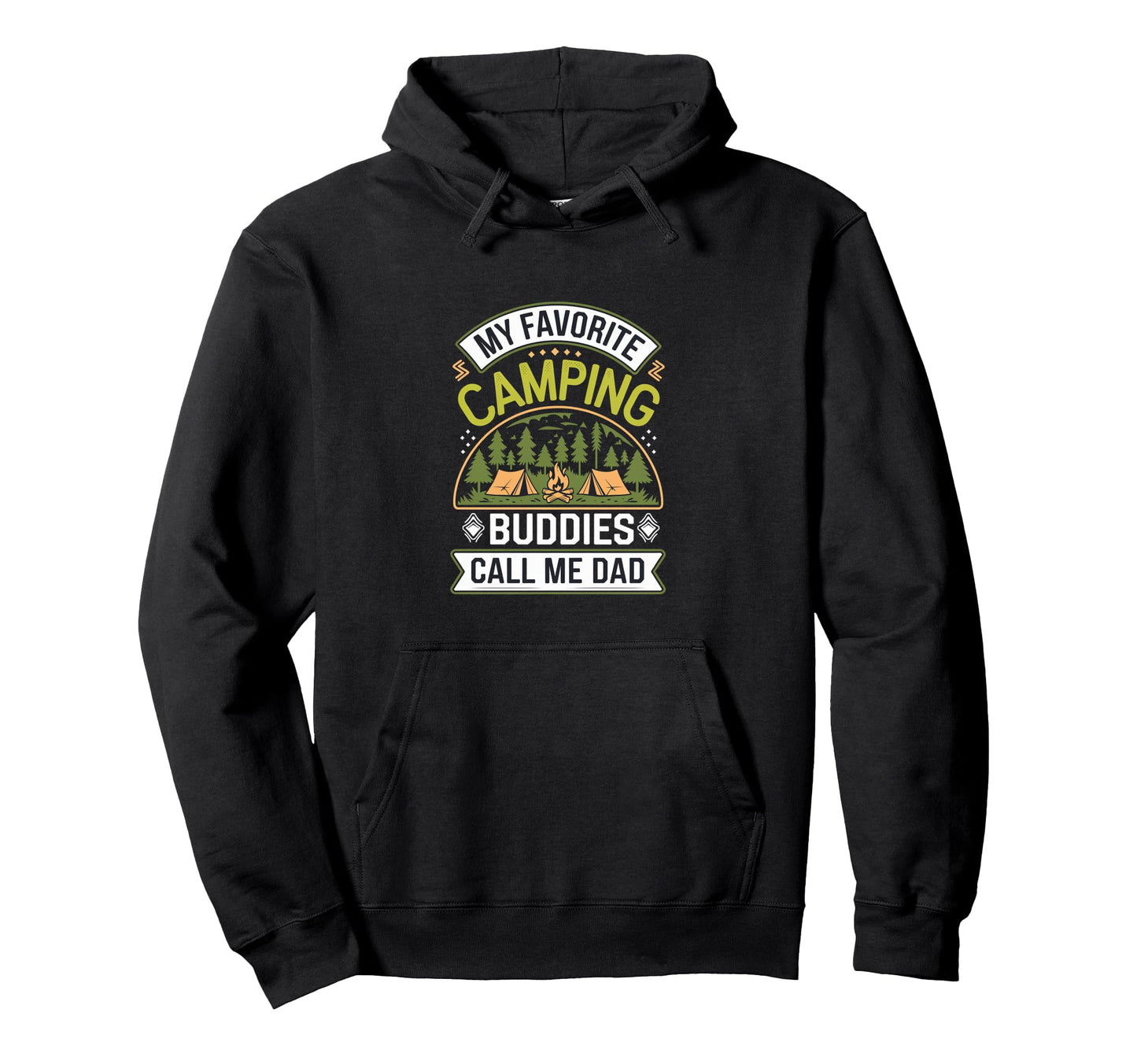 My Favorite Camping Buddies Call Me Dad Hoodie - Custom Art Print Unisex - T-Shirt, Sweatshirt, Hoodie