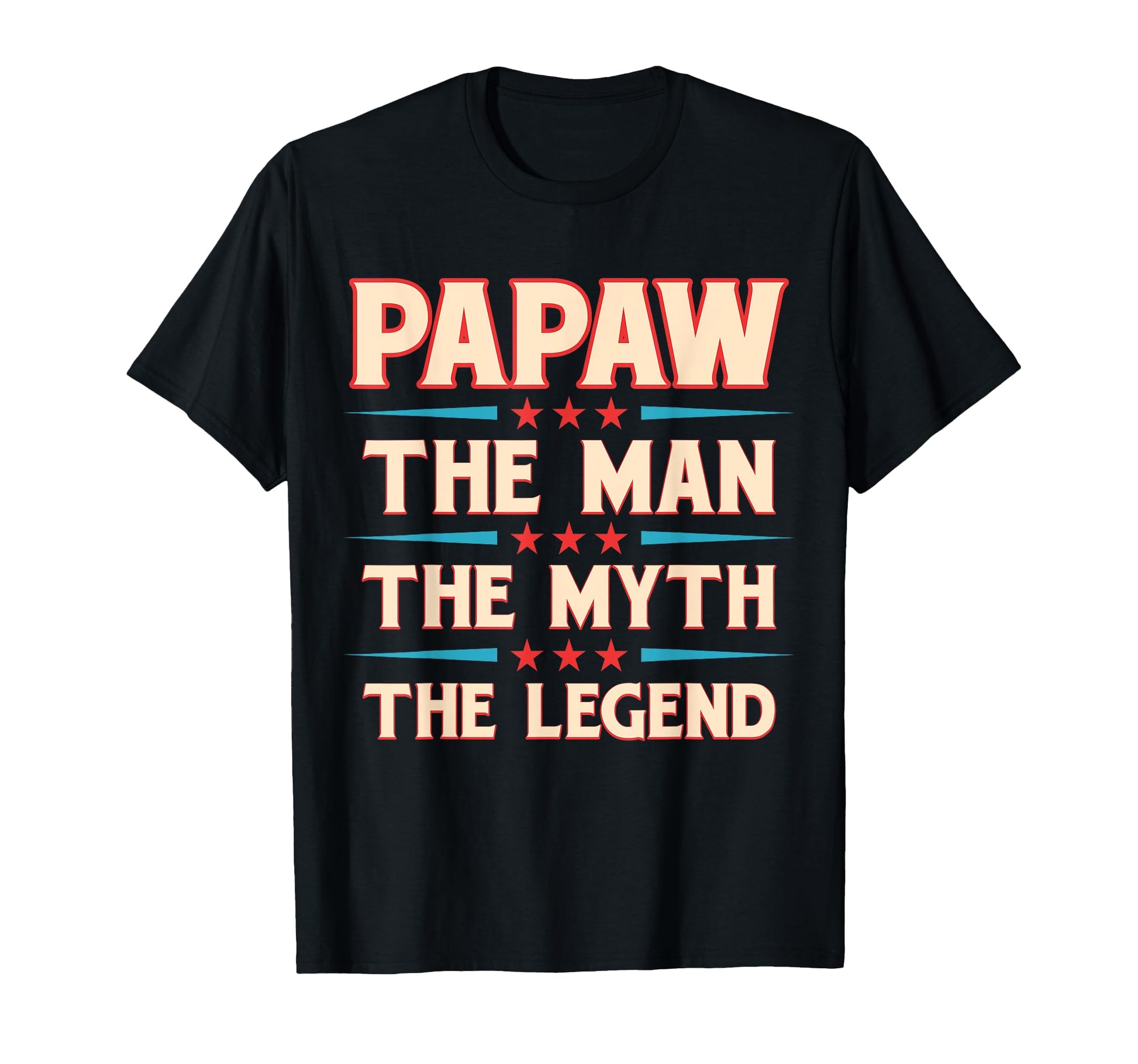 Papaw Myth Legend Dad Grandpa T-Shirt - Graphic Print Unisex - T-Shirt, Sweatshirt, Hoodie