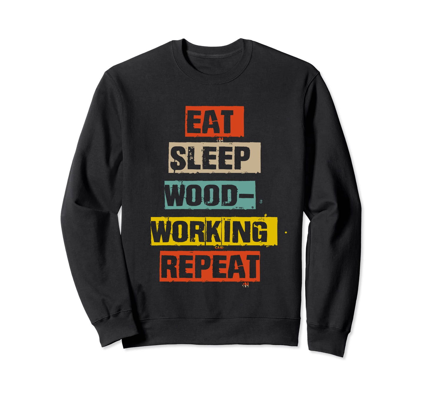 Woodworker Slogan Husband Dad Sweatshirt - Casual Everyday Wear for Adults - T-Shirt, Sweatshirt, Hoodie