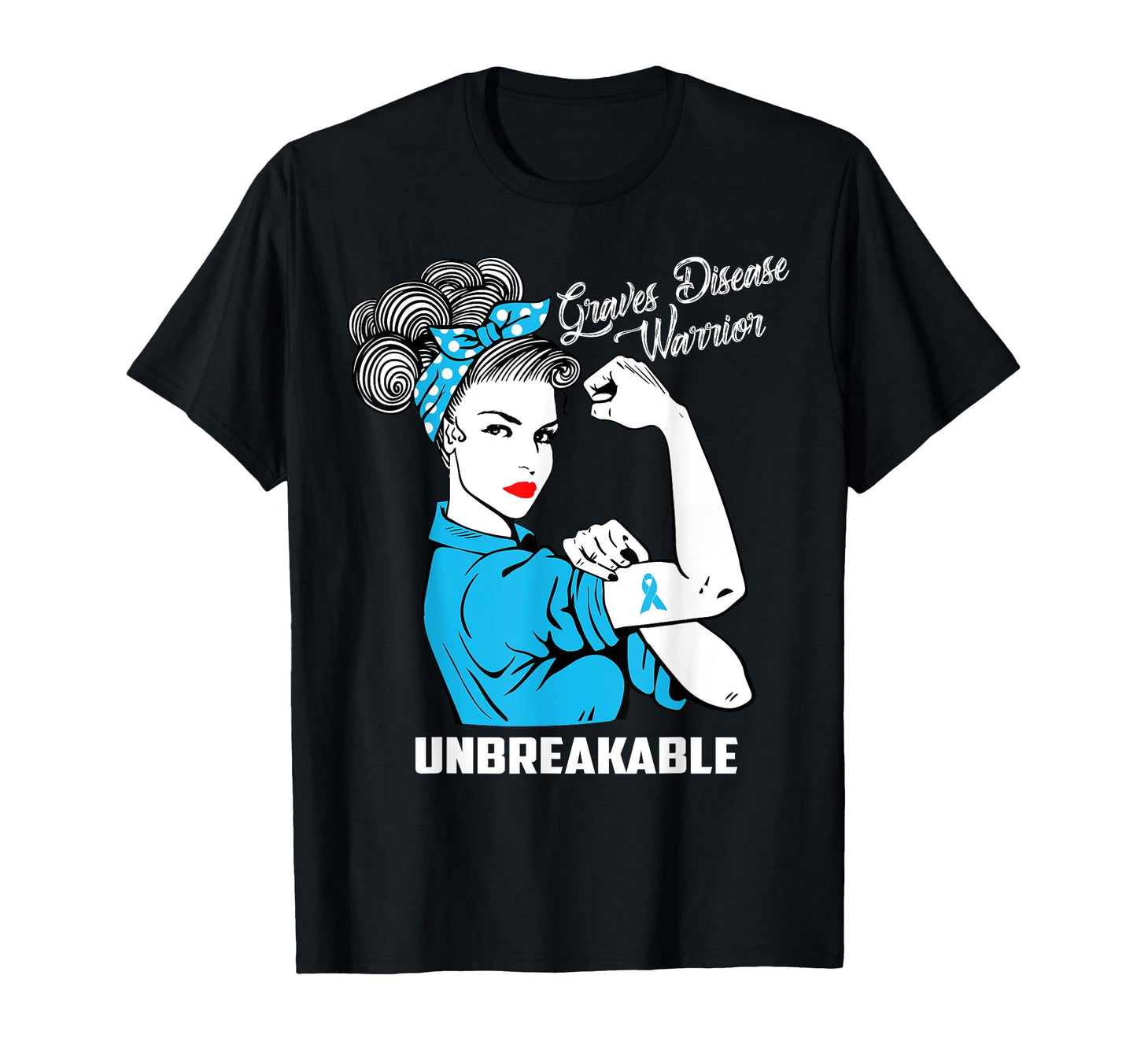 Graves Disease Warrior Unbreakable T-Shirt - Graphic Print for Adults - T-Shirt, Sweatshirt, Hoodie