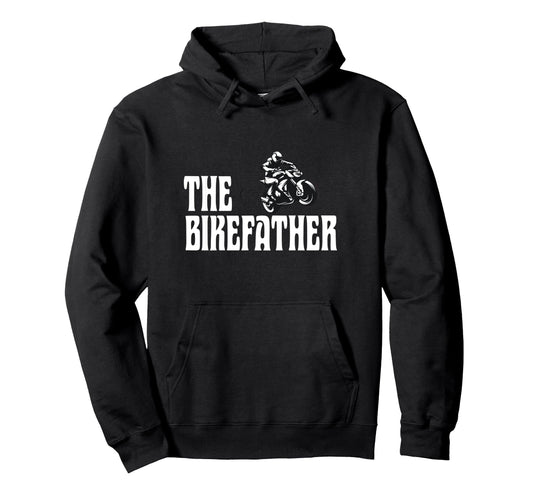 Biker Biker Dad Bikefather Funny Hoodie - Casual Everyday Wear for Adults - T-Shirt, Sweatshirt, Hoodie