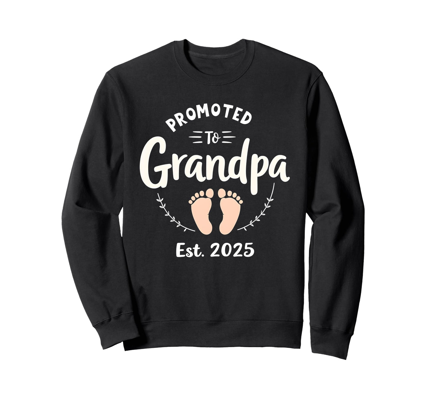 Promoted To Grandpa Again Est Sweatshirt - Streetwear Style for Adults - T-Shirt, Sweatshirt, Hoodie