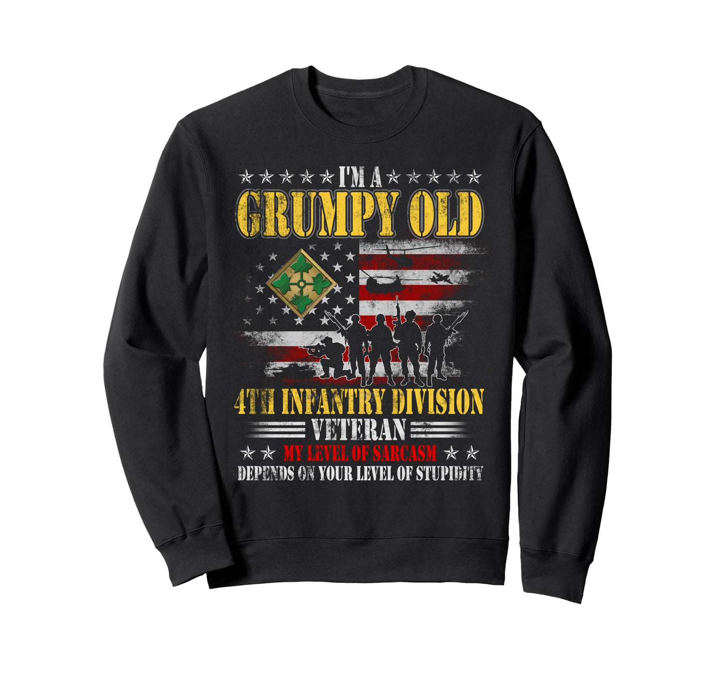 Grumpy Old 4Th Infantry Sweatshirt - Casual Everyday Wear for Adults - T-Shirt, Sweatshirt, Hoodie
