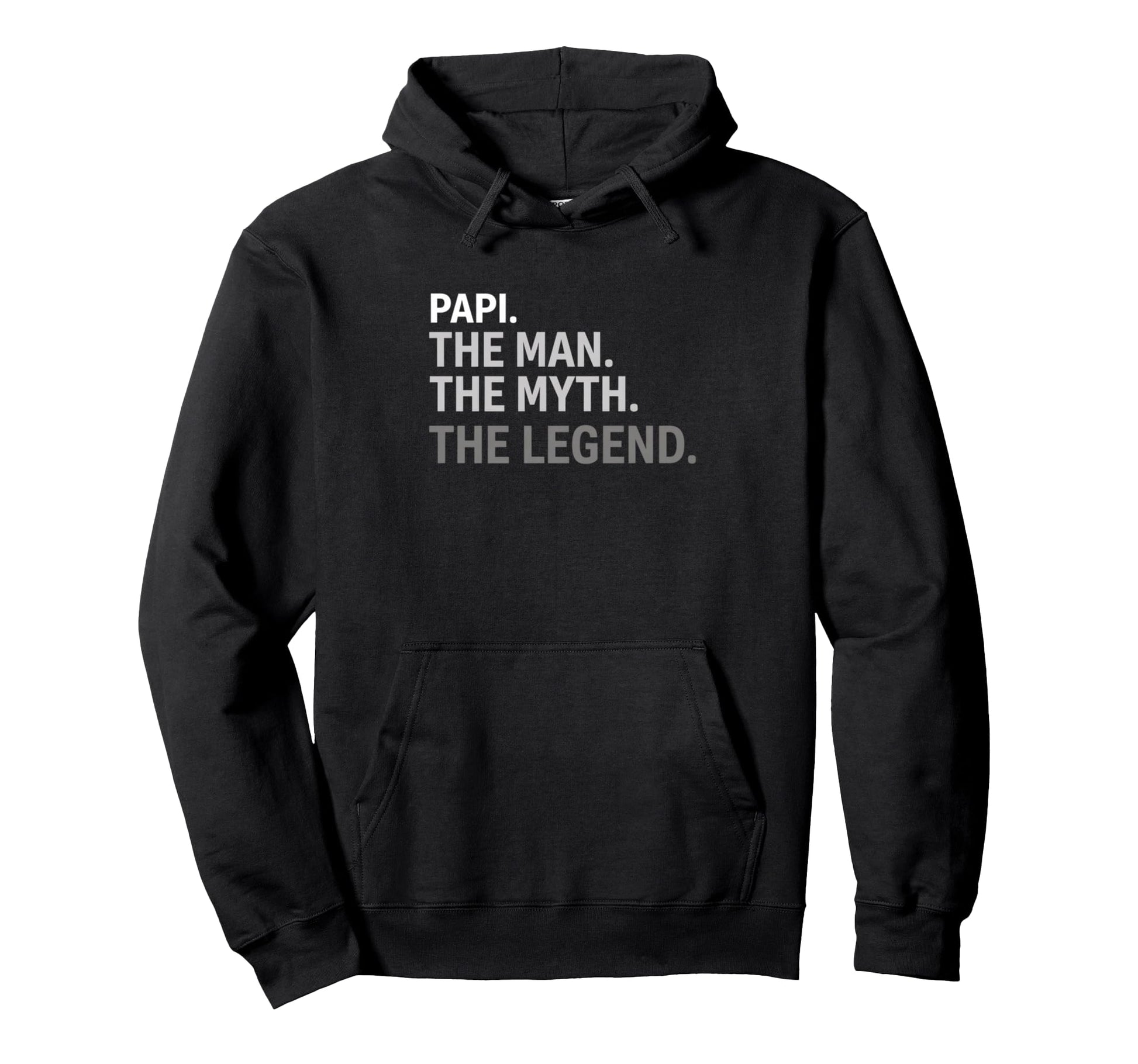 Papi Myth Legend Latino Dad Father Hoodie - Streetwear Style Men Women - T-Shirt, Sweatshirt, Hoodie