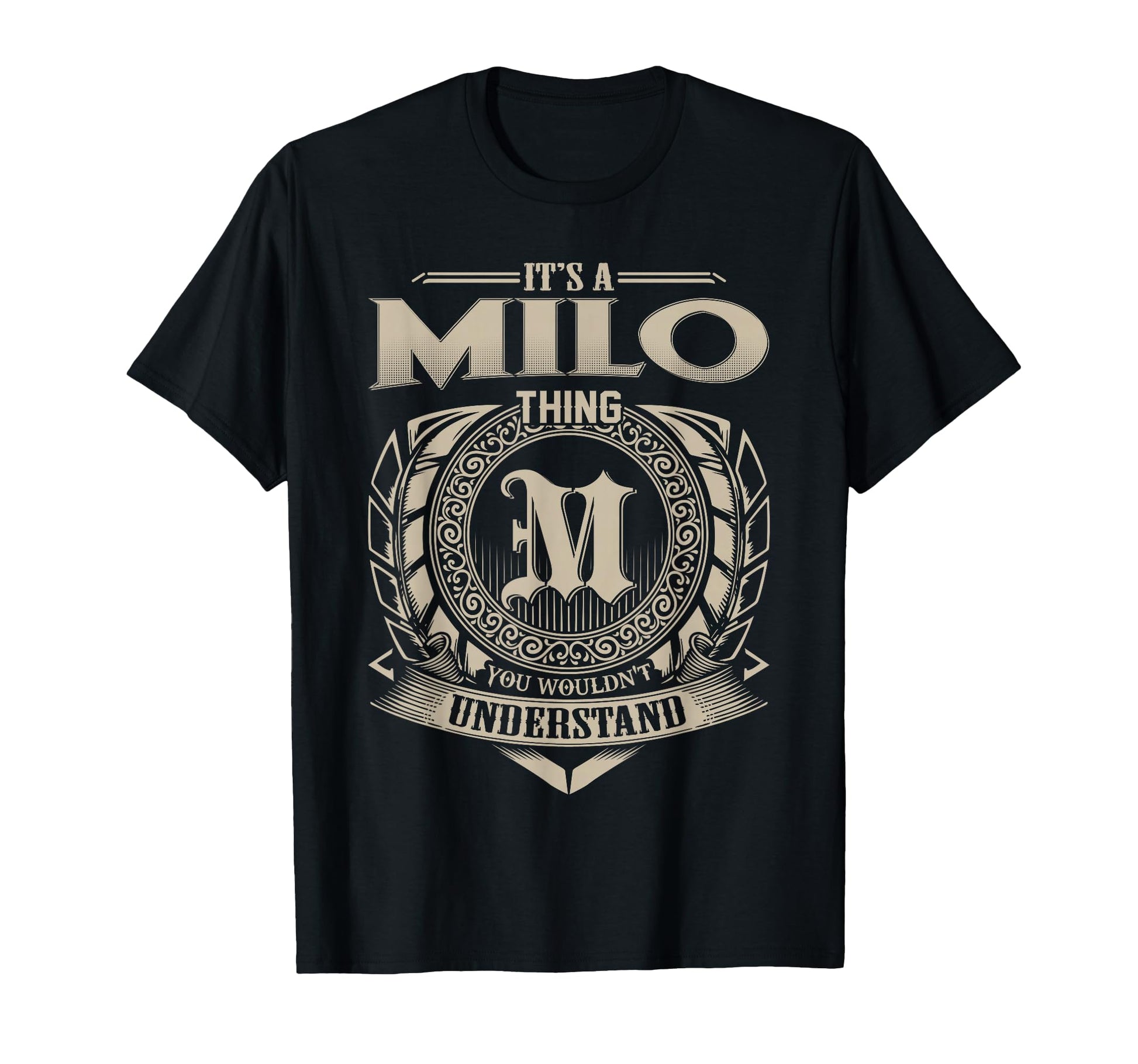 Its Milo Thing You Wouldnt T-Shirt - Fun Novelty Design for Adults - T-Shirt, Sweatshirt, Hoodie
