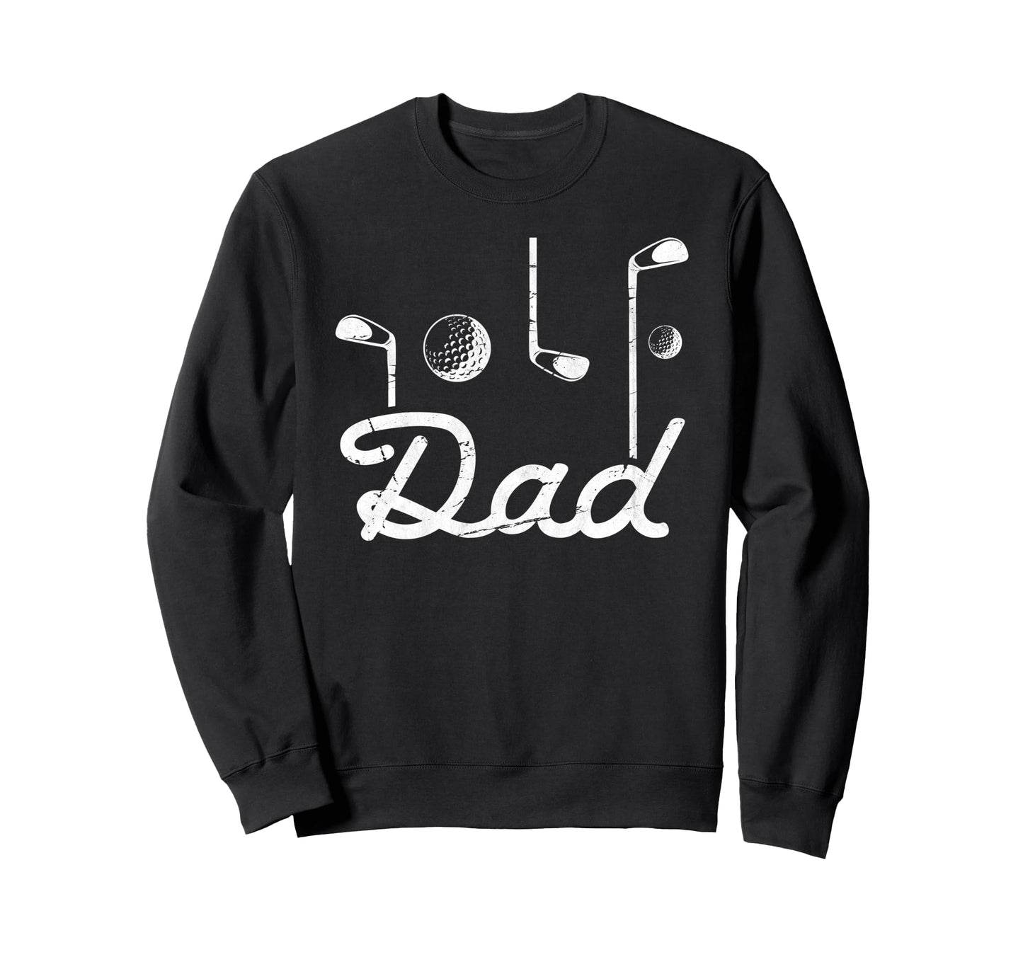 Golf Dad Funny Golfing Best Dad Sweatshirt - Unique Graphic for Adults - T-Shirt, Sweatshirt, Hoodie