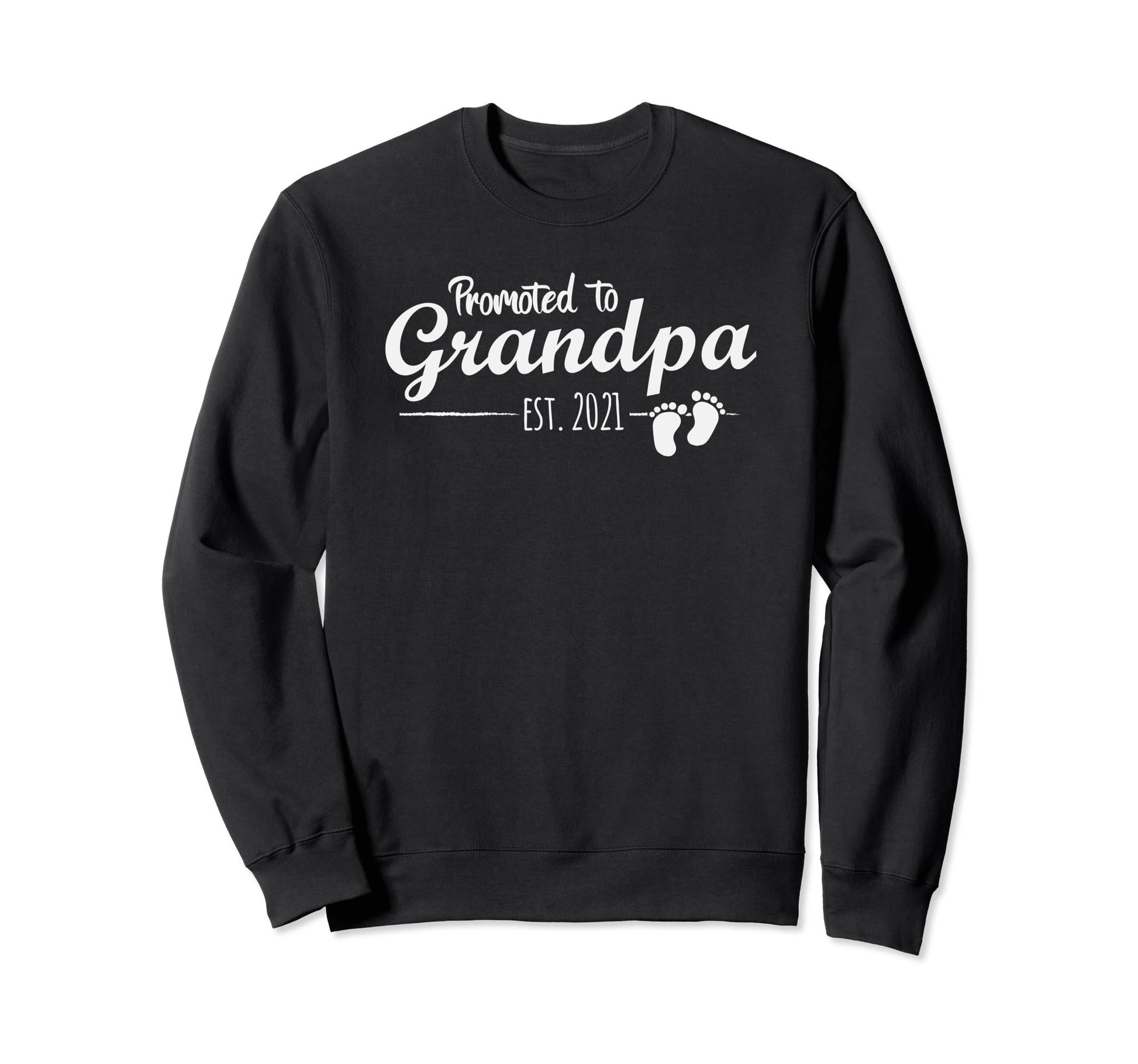 Promoted To Grandpa 2021 Sweatshirt - Casual Everyday Wear Men Women - T-Shirt, Sweatshirt, Hoodie