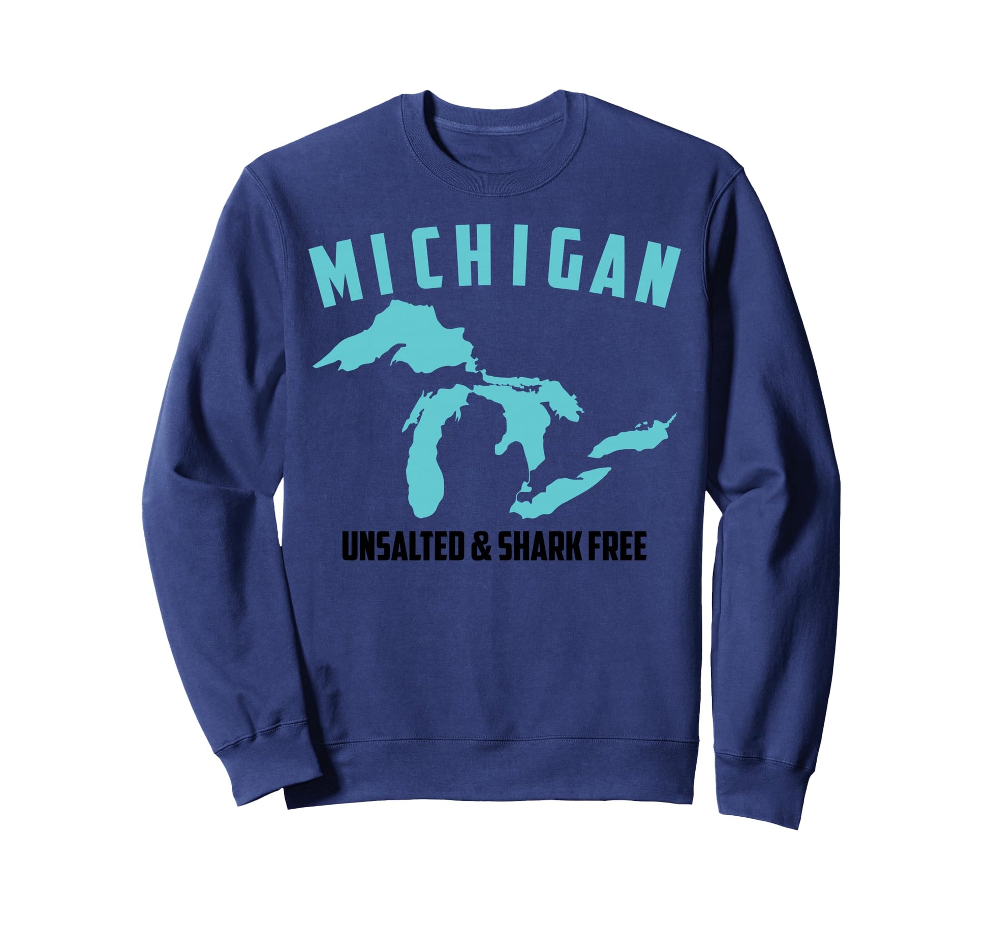Michigan Unsalted Shark Free Funny Sweatshirt - Minimalist Print Unisex - T-Shirt, Sweatshirt, Hoodie