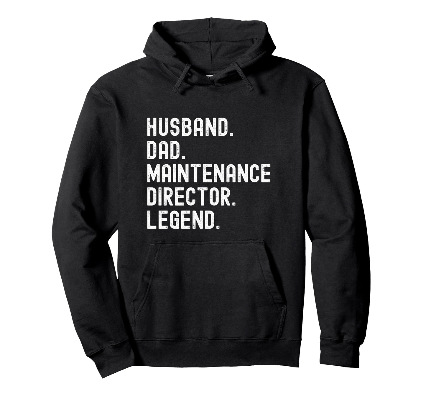 Husband Dad Maintenance Director Legend Hoodie - Aesthetic Graphic Unisex - T-Shirt, Sweatshirt, Hoodie