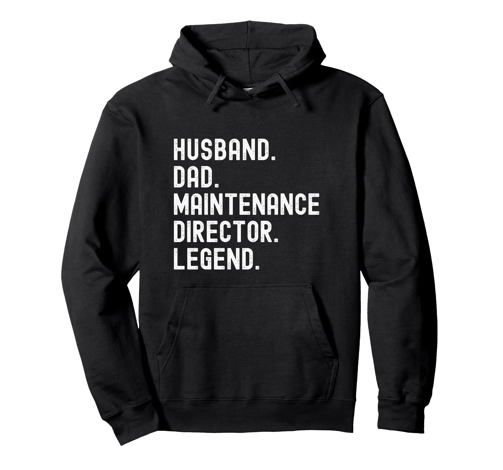 Husband Dad Maintenance Director Legend Hoodie - Aesthetic Graphic Unisex - T-Shirt, Sweatshirt, Hoodie