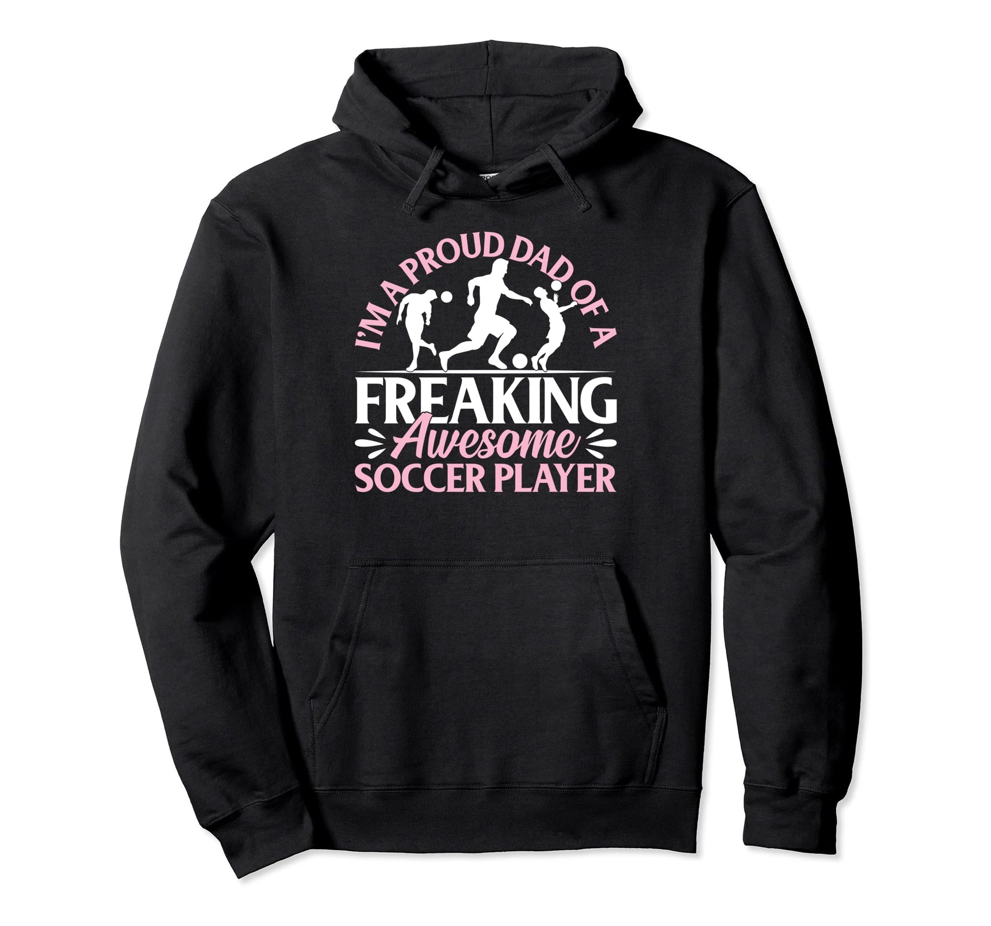 Soccer Player Dad Soccer Daddy Hoodie - Streetwear Style Unisex - T-Shirt, Sweatshirt, Hoodie