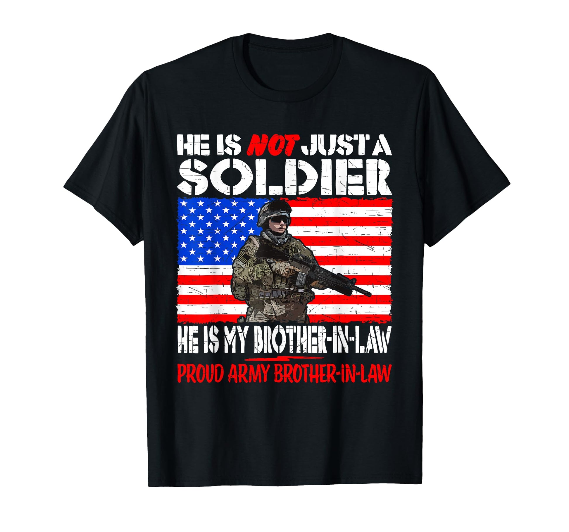 My Brother Law My Soldier Proud Army T-Shirt - Streetwear Style for Adults - T-Shirt, Sweatshirt, Hoodie