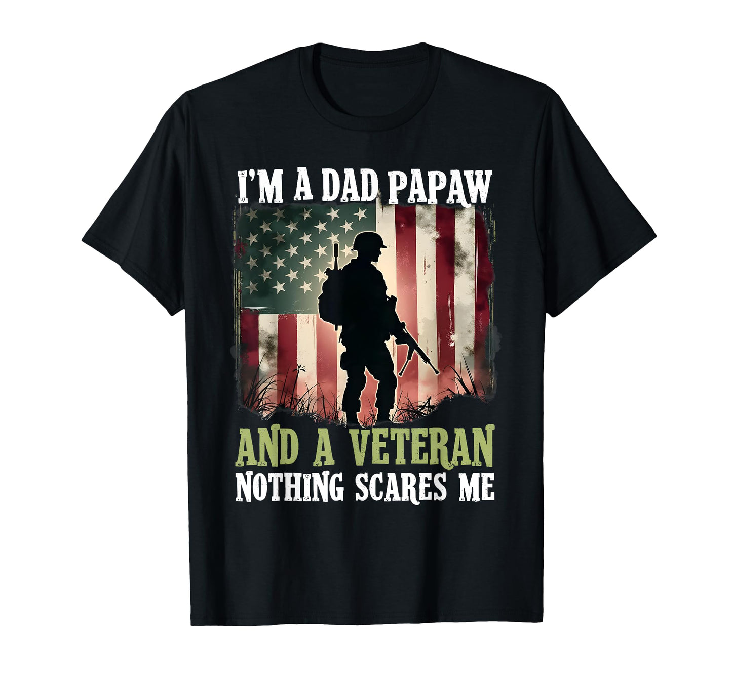 Fathers Day Im Dad Papaw And Veteran T-Shirt - Streetwear Style Unisex - T-Shirt, Sweatshirt, Hoodie