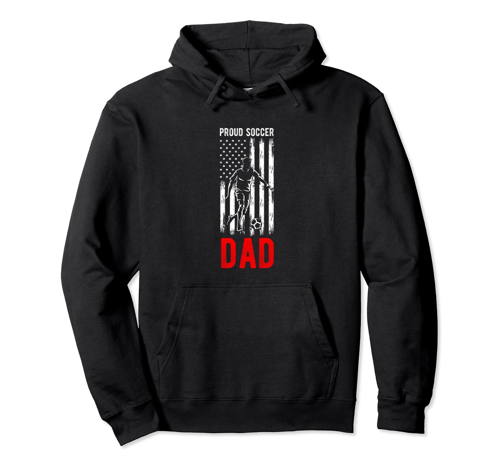 Proud Soccer Dad Usa Flag Family Football Hoodie - Graphic Print Unisex - T-Shirt, Sweatshirt, Hoodie