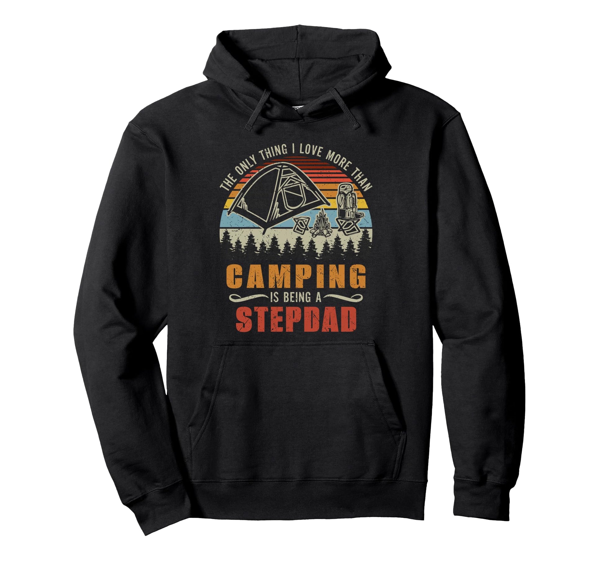 Only Thing I Love More Than Camping Is Hoodie - Fun Novelty Design Unisex - T-Shirt, Sweatshirt, Hoodie