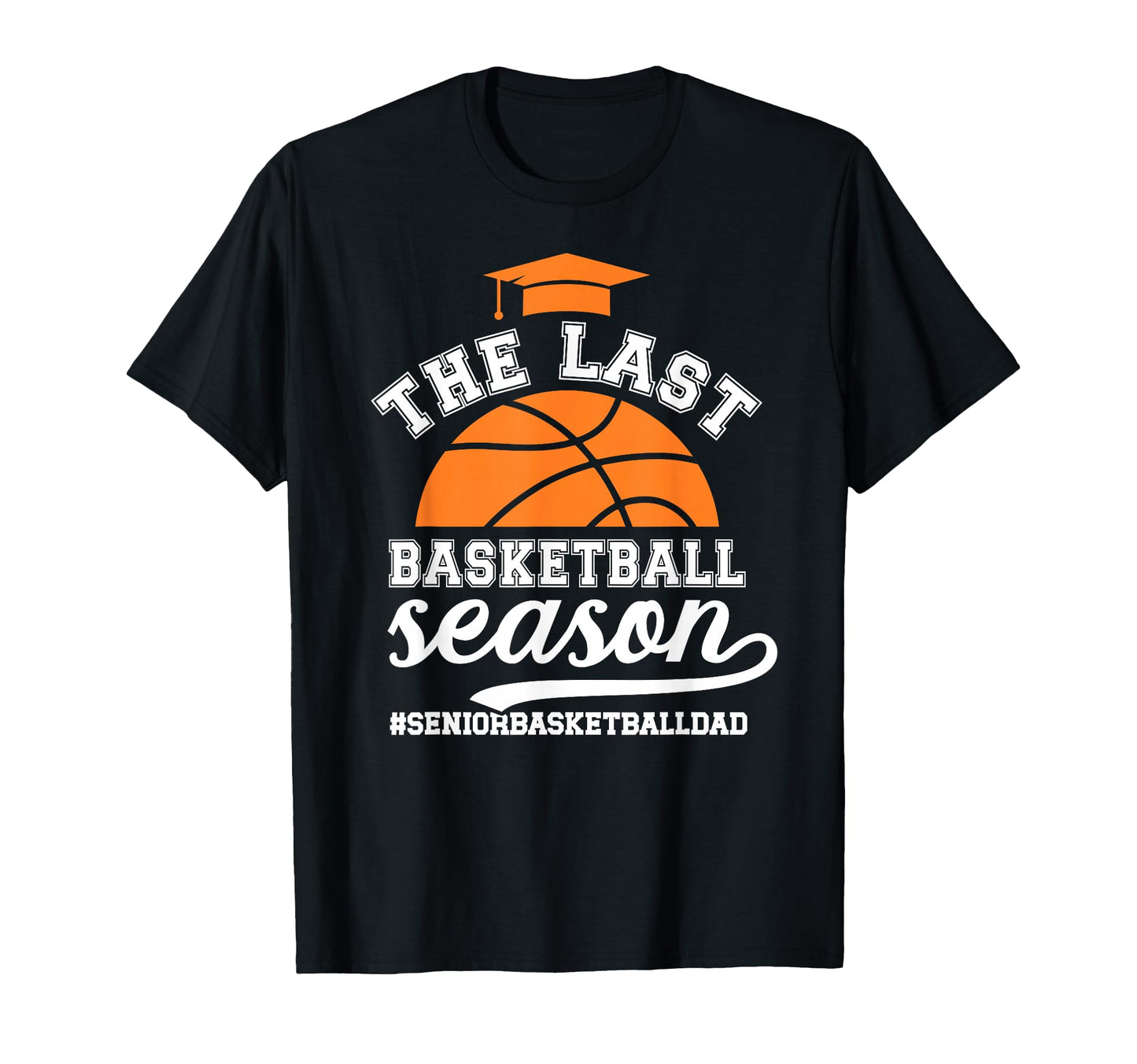 Last Basketball Season Basketball T-Shirt - Unique Graphic for Adults - T-Shirt, Sweatshirt, Hoodie