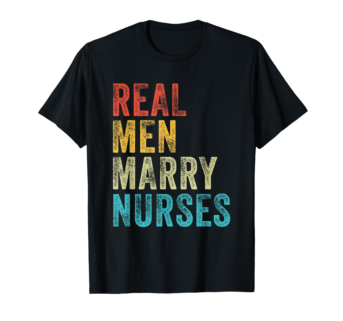 Real Marry Nurses Future Husband T-Shirt - Casual Everyday Wear for Adults - T-Shirt, Sweatshirt, Hoodie
