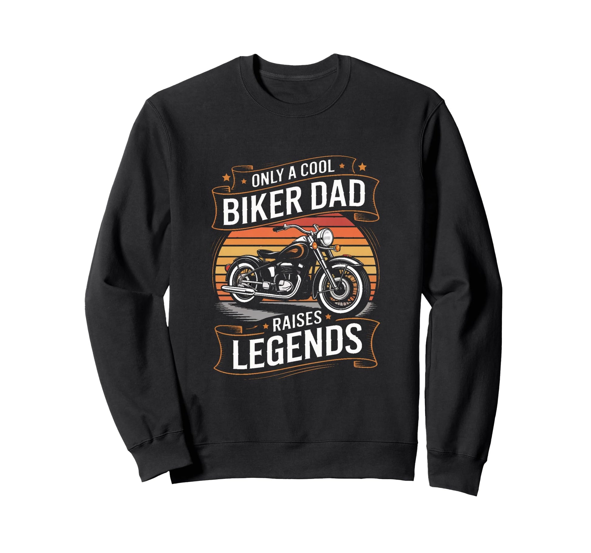 Only Biker Dad Raises Legends Sweatshirt - Aesthetic Graphic Unisex - T-Shirt, Sweatshirt, Hoodie