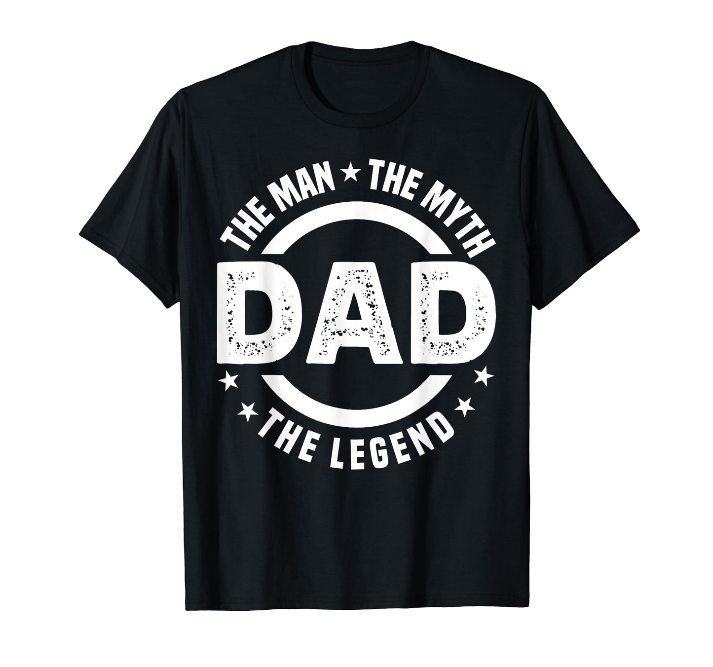 Dad Myth Legend Papa Funny Fathers Day T-Shirt - Novelty Apparel Unisex - T-Shirt, Sweatshirt, Hoodie