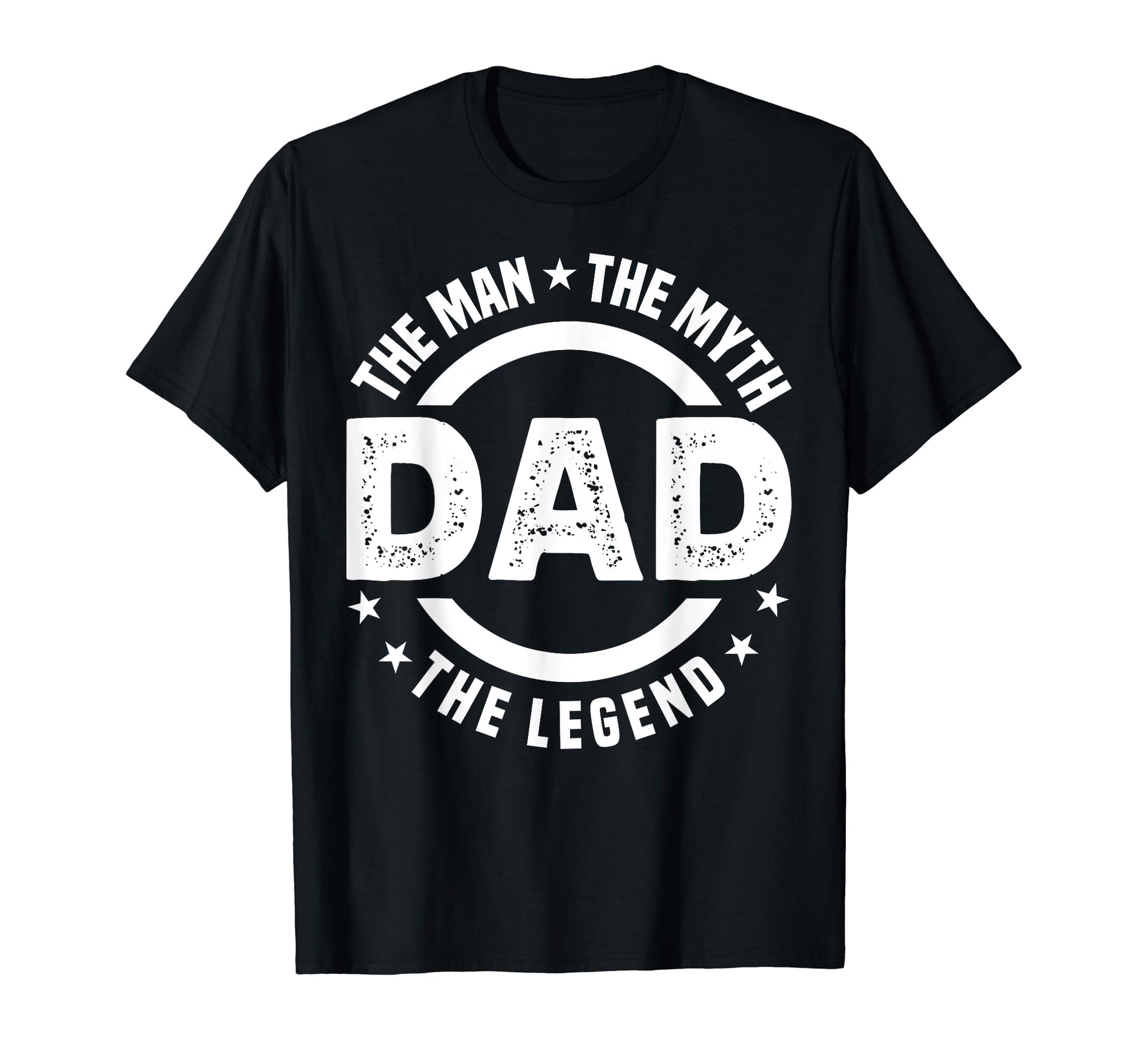 Dad Myth Legend Papa Funny Fathers Day T-Shirt - Novelty Apparel Unisex - T-Shirt, Sweatshirt, Hoodie