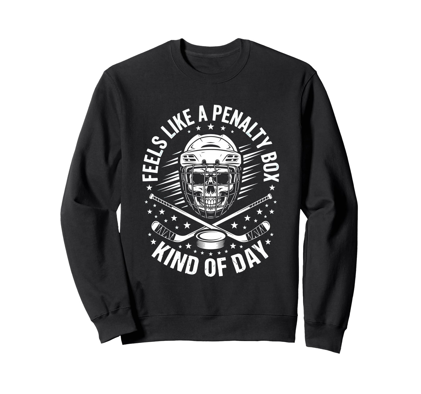 Feels Like Penalty Box Kind Sweatshirt - Casual Everyday Wear Men Women - T-Shirt, Sweatshirt, Hoodie