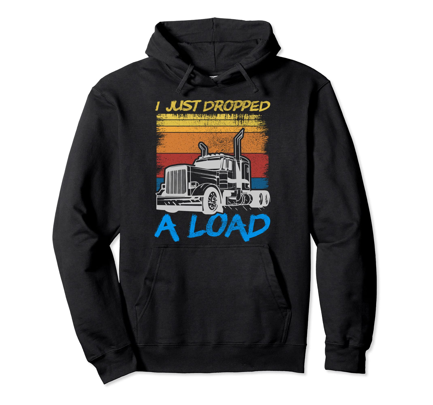 Fathers Day Truck Driver Outfit I Hoodie - Casual Everyday Wear Unisex - T-Shirt, Sweatshirt, Hoodie