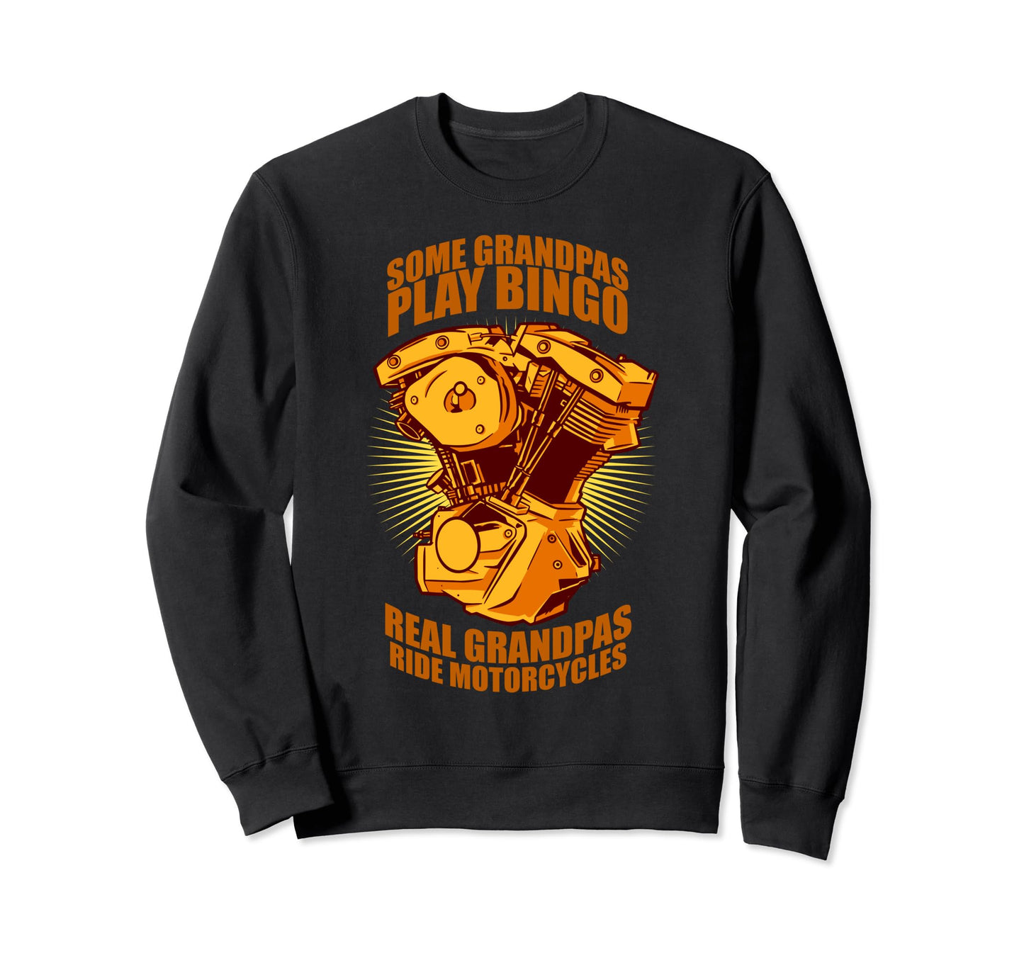Real Grandpas Ride Motorcycles Sweatshirt - Unique Graphic Men Women - T-Shirt, Sweatshirt, Hoodie