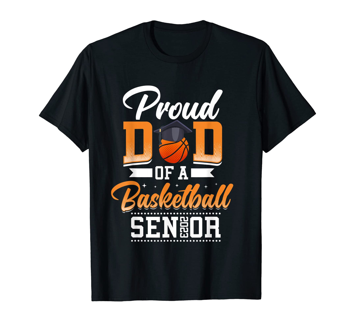 Proud Dad Basketball Player Senior T-Shirt - Custom Art Print Men Women - T-Shirt, Sweatshirt, Hoodie