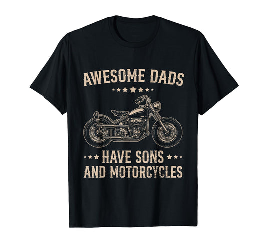 Biker Awesome Dads Have Sons And T-Shirt - Trendy Graphic Men Women - T-Shirt, Sweatshirt, Hoodie