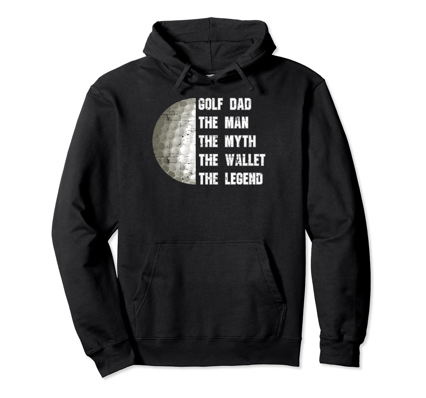 Golf Dad Myth Wallet Fathers Day Dad Hoodie - Graphic Print Men Women - T-Shirt, Sweatshirt, Hoodie