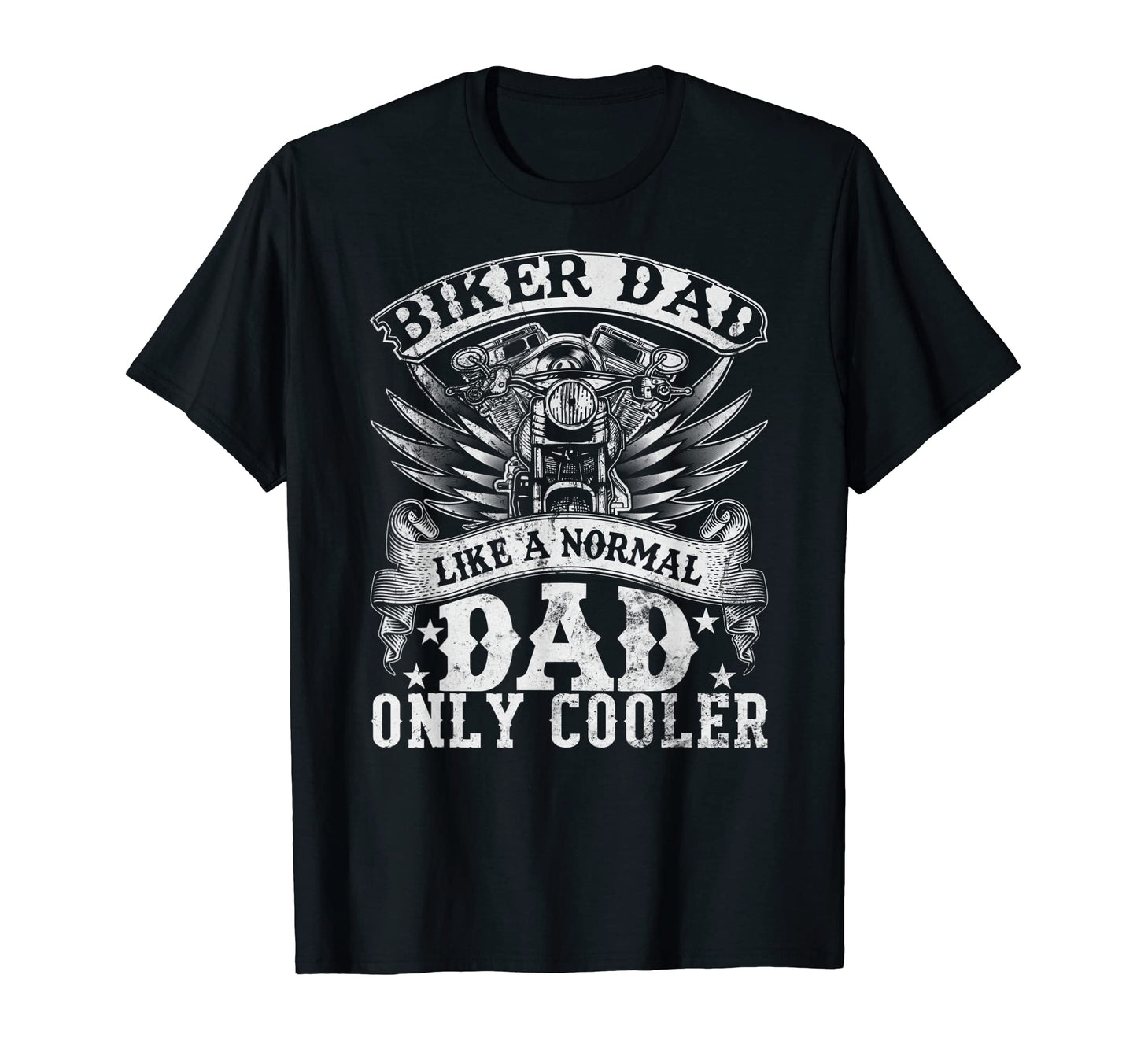 Biker Dad Like Normal Dad Only Cooler T-Shirt - Novelty Apparel Unisex - T-Shirt, Sweatshirt, Hoodie