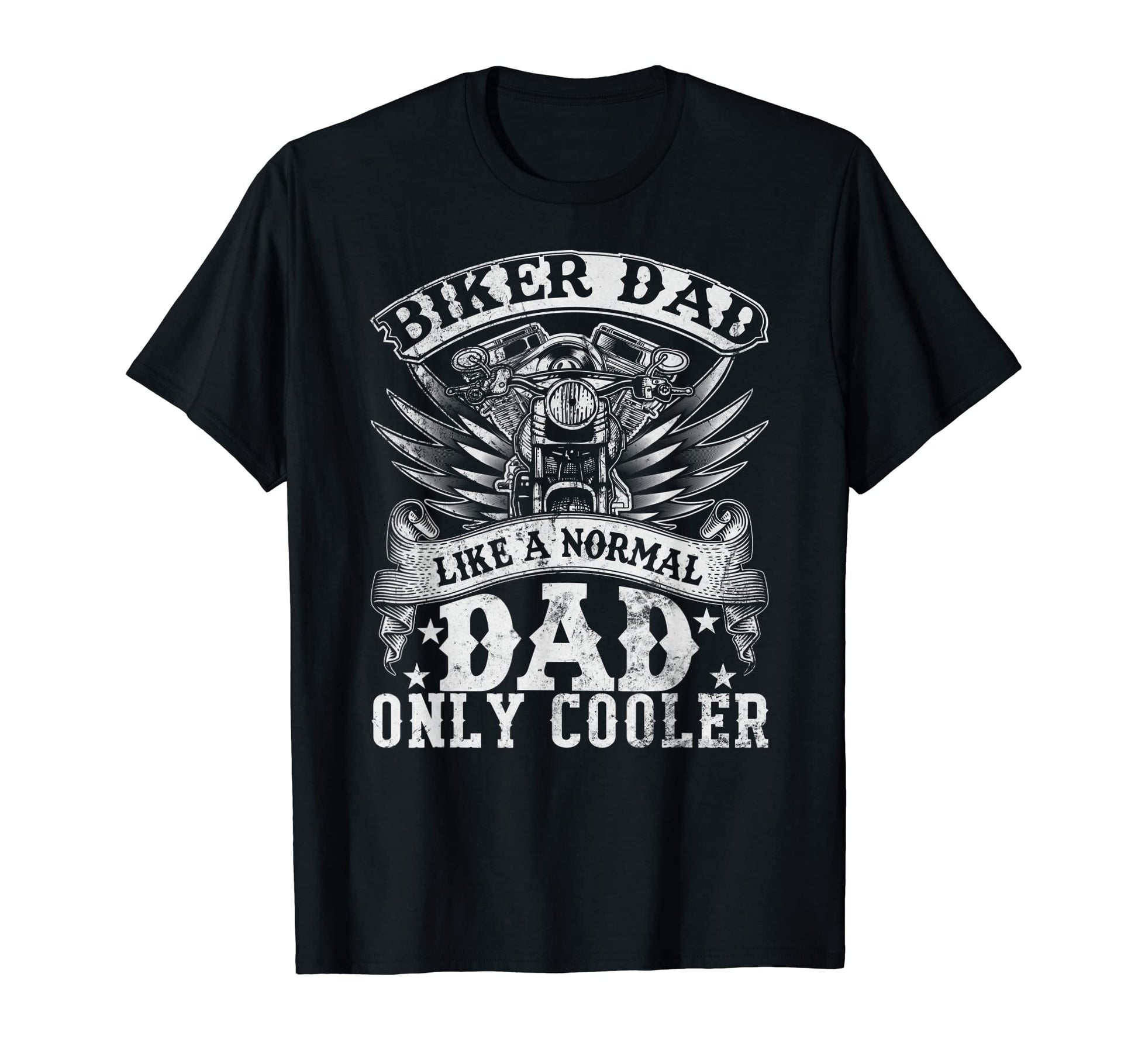 Biker Dad Like Normal Dad Only Cooler T-Shirt - Novelty Apparel Unisex - T-Shirt, Sweatshirt, Hoodie