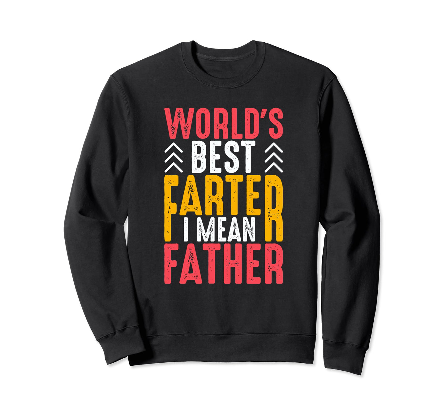 Best Dad Funny Father Daddy Sweatshirt - Custom Art Print for Adults - T-Shirt, Sweatshirt, Hoodie