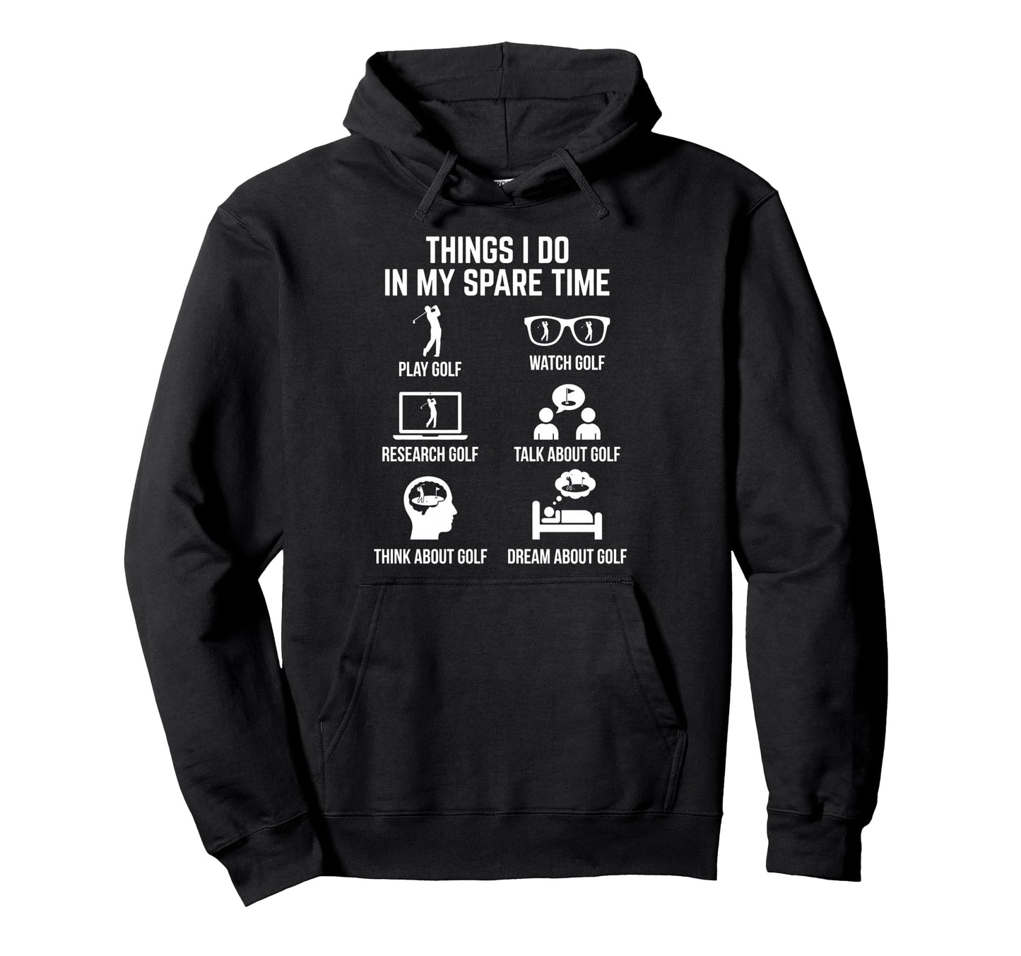 Things I Do My Spare Time Play Golf Hoodie - Aesthetic Graphic Unisex - T-Shirt, Sweatshirt, Hoodie