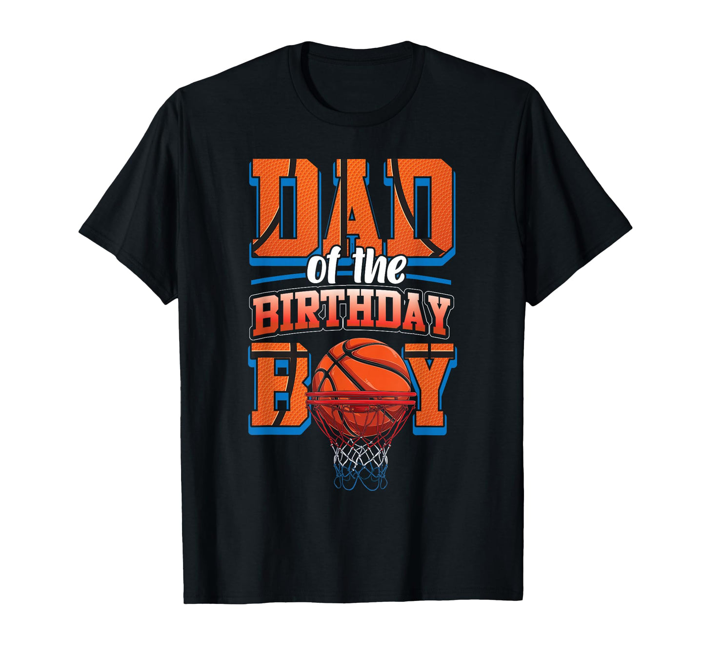 Basketball Bball Birthday Dad Family T-Shirt - Unique Graphic for Adults - T-Shirt, Sweatshirt, Hoodie