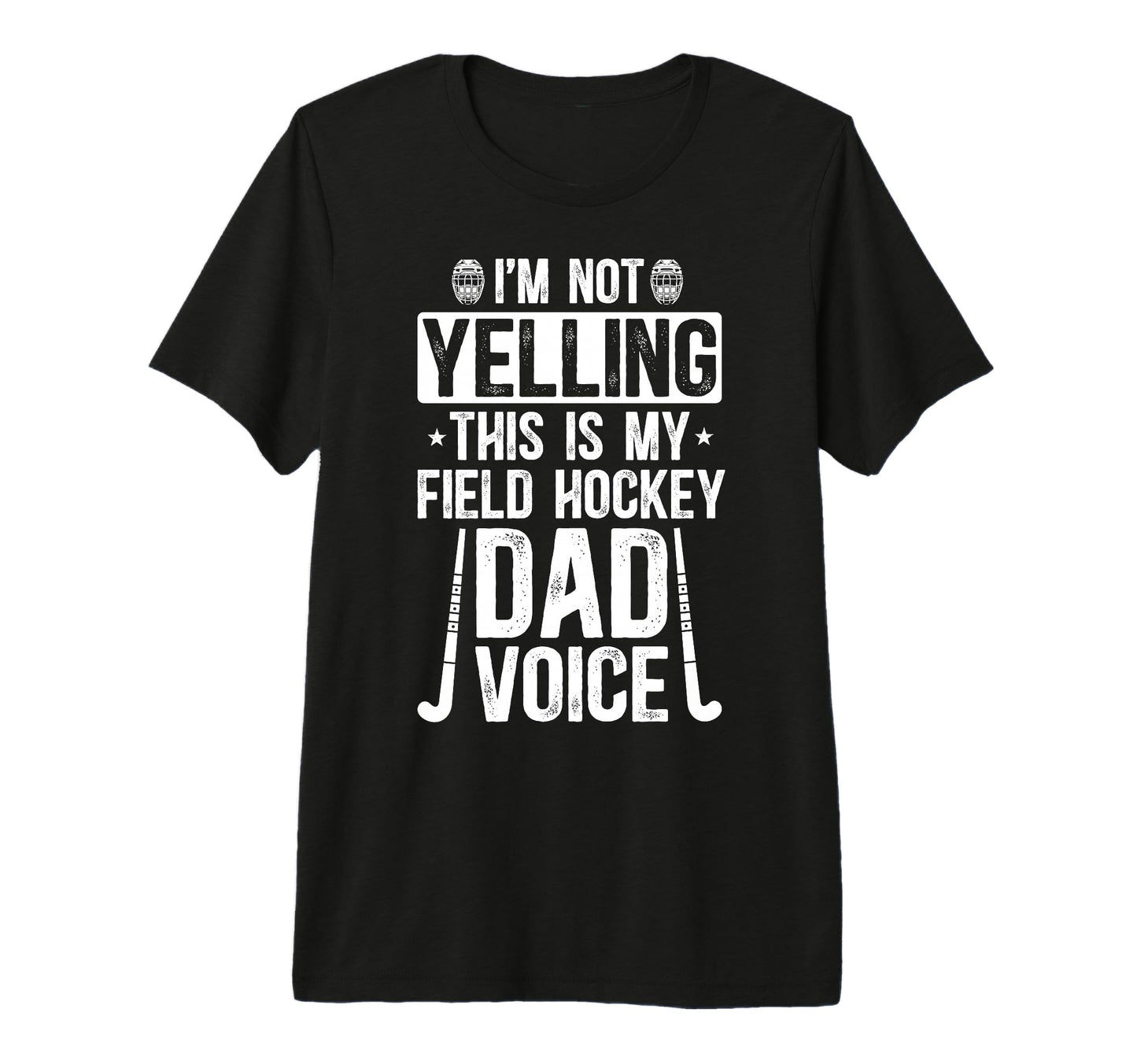 Mens Field Hockey Dad Voice Dad Field T-Shirt - Graphic Print Men Women - T-Shirt, Sweatshirt, Hoodie