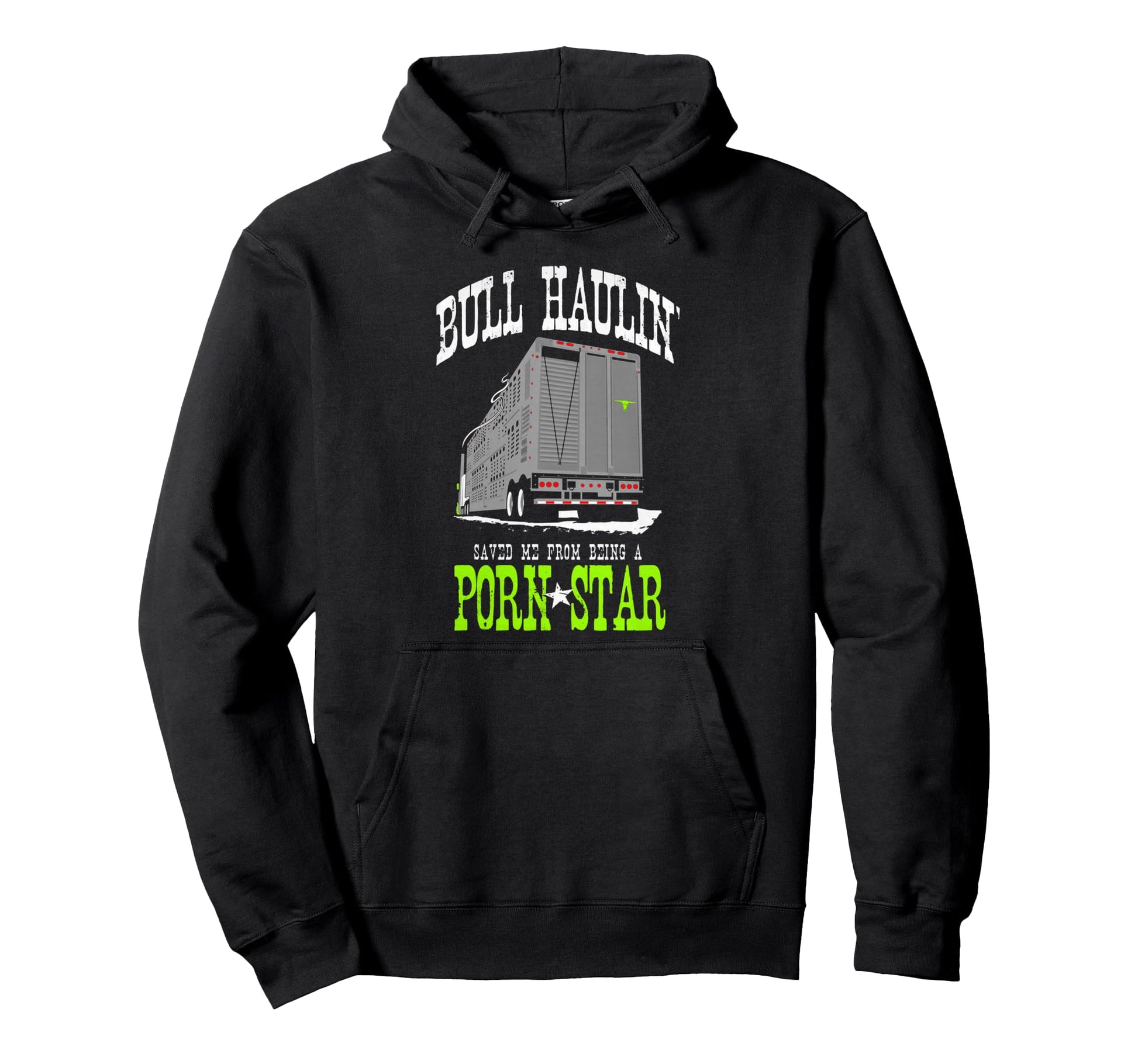 Truck Driver Bull Hauler Porn Star Hoodie - Custom Art Print Unisex - T-Shirt, Sweatshirt, Hoodie