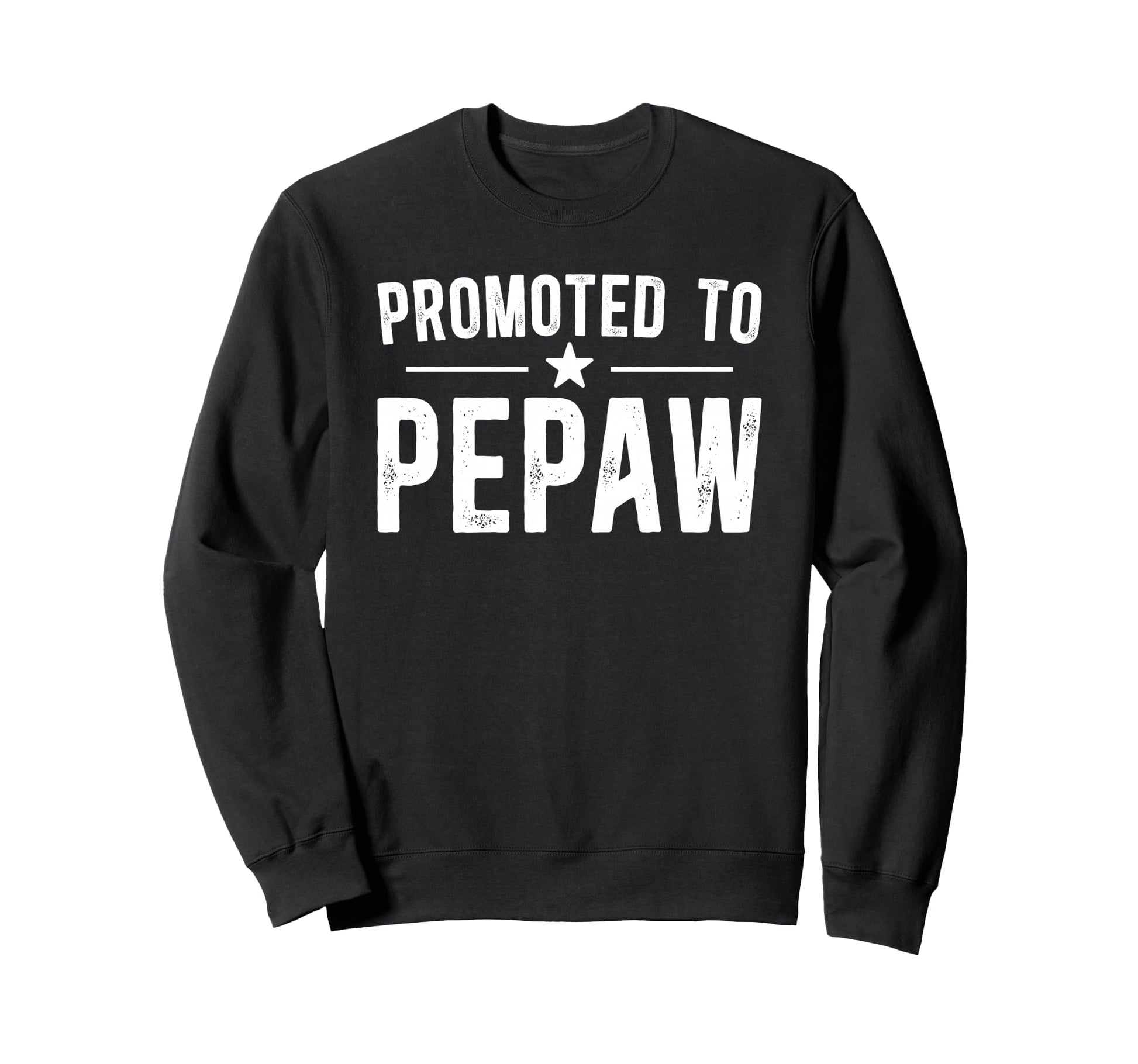 Promoted To Pepaw Future Pepaw Sweatshirt - Minimalist Print for Adults - T-Shirt, Sweatshirt, Hoodie
