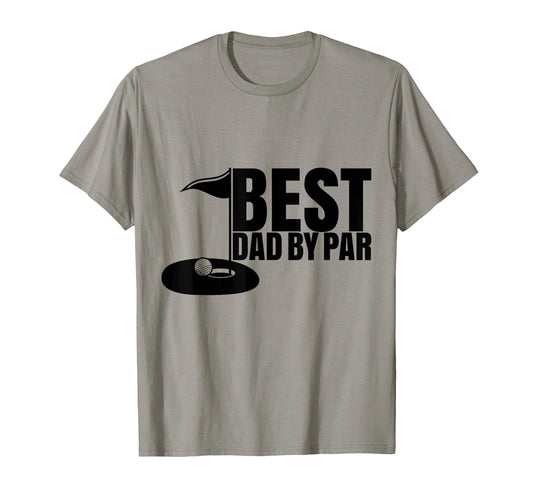 Best Dad Par Funny Golf Dad Fathers Day T-Shirt - Streetwear Style Unisex - T-Shirt, Sweatshirt, Hoodie
