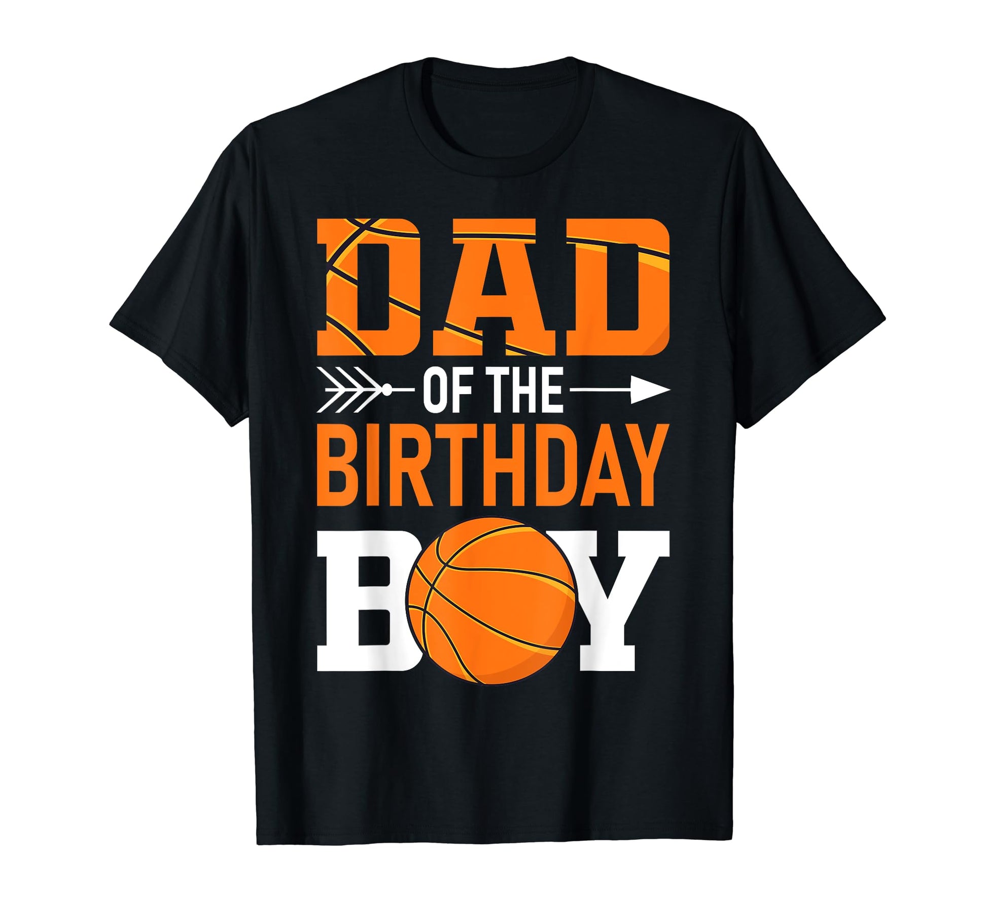 Dad Birthday Matching Basketball Birthday T-Shirt - Graphic Print Unisex - T-Shirt, Sweatshirt, Hoodie