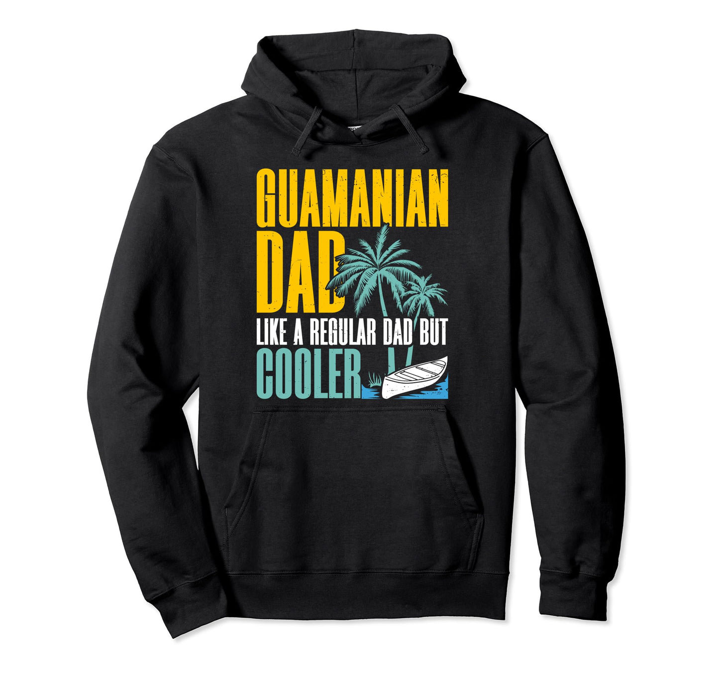 Guamanian Dad Like Regular Dad But Hoodie - Minimalist Print for Adults - T-Shirt, Sweatshirt, Hoodie