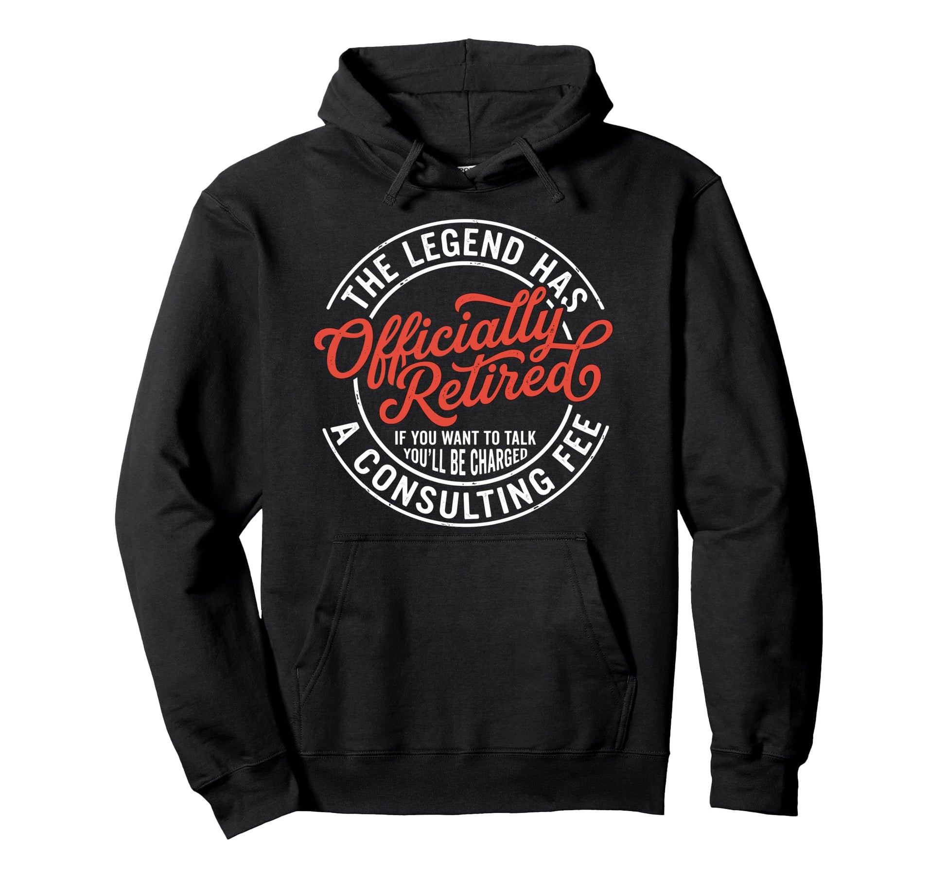 Legend Has Officially Retired If Hoodie - Casual Everyday Wear for Adults - T-Shirt, Sweatshirt, Hoodie